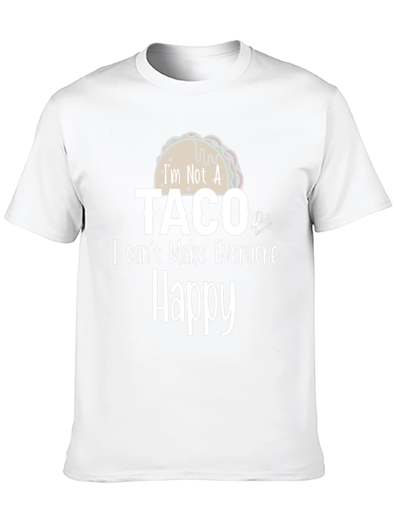 I'm Not A Taco Funny Graphic T-Shirt - 10