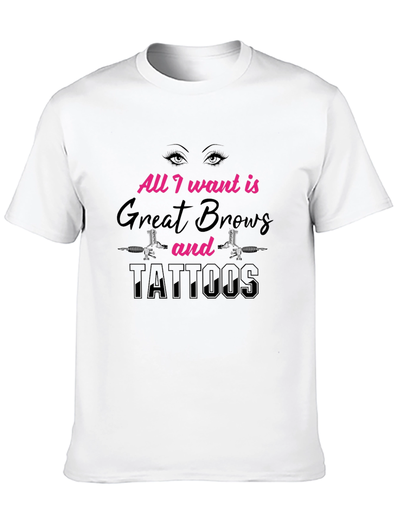 Black All I Want Great Brows and Tattoos Black T-Shirt view 10