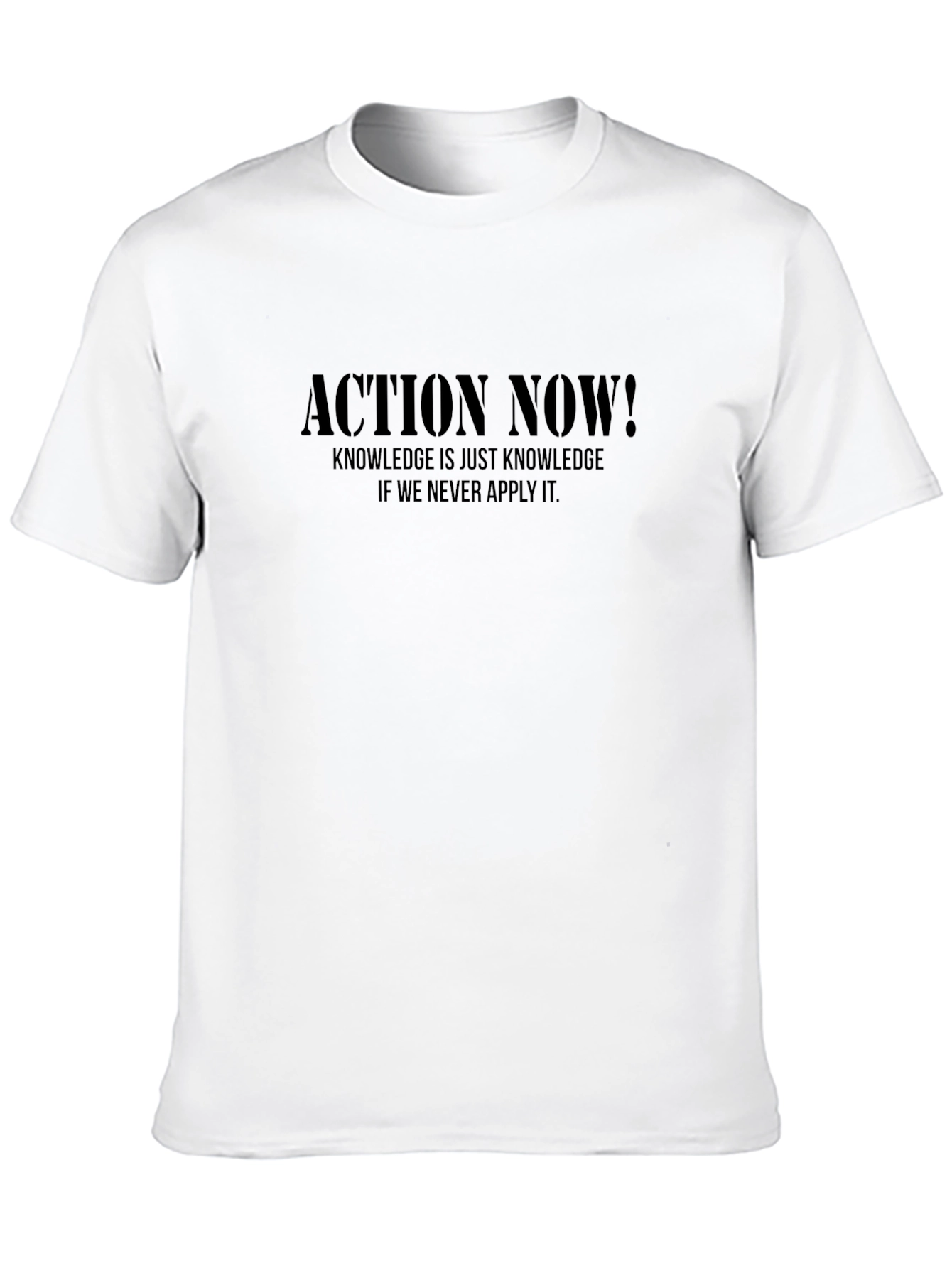 Black Action Now Motivational Black T-Shirt view 10