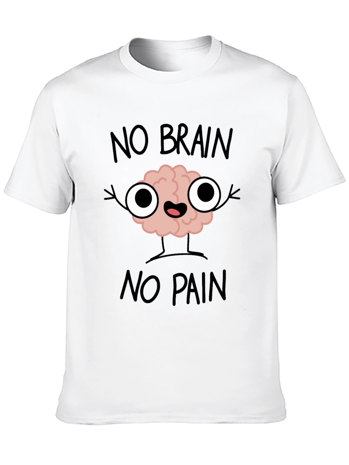 Black No Brain No Pain T-Shirt - Funny Graphic Tee view 10