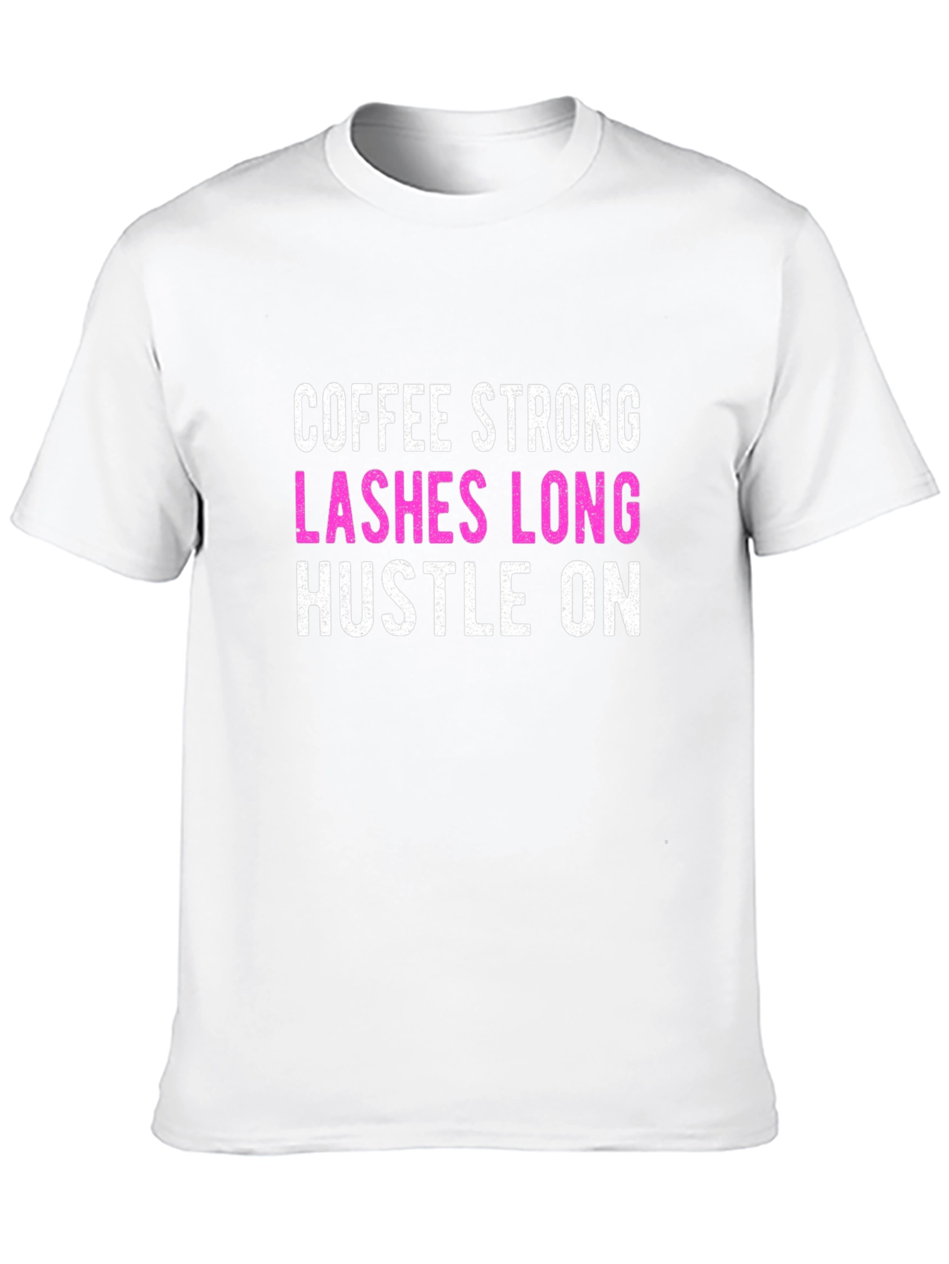 Black Coffee Strong Lashes Long Hustle On T-Shirt view 10
