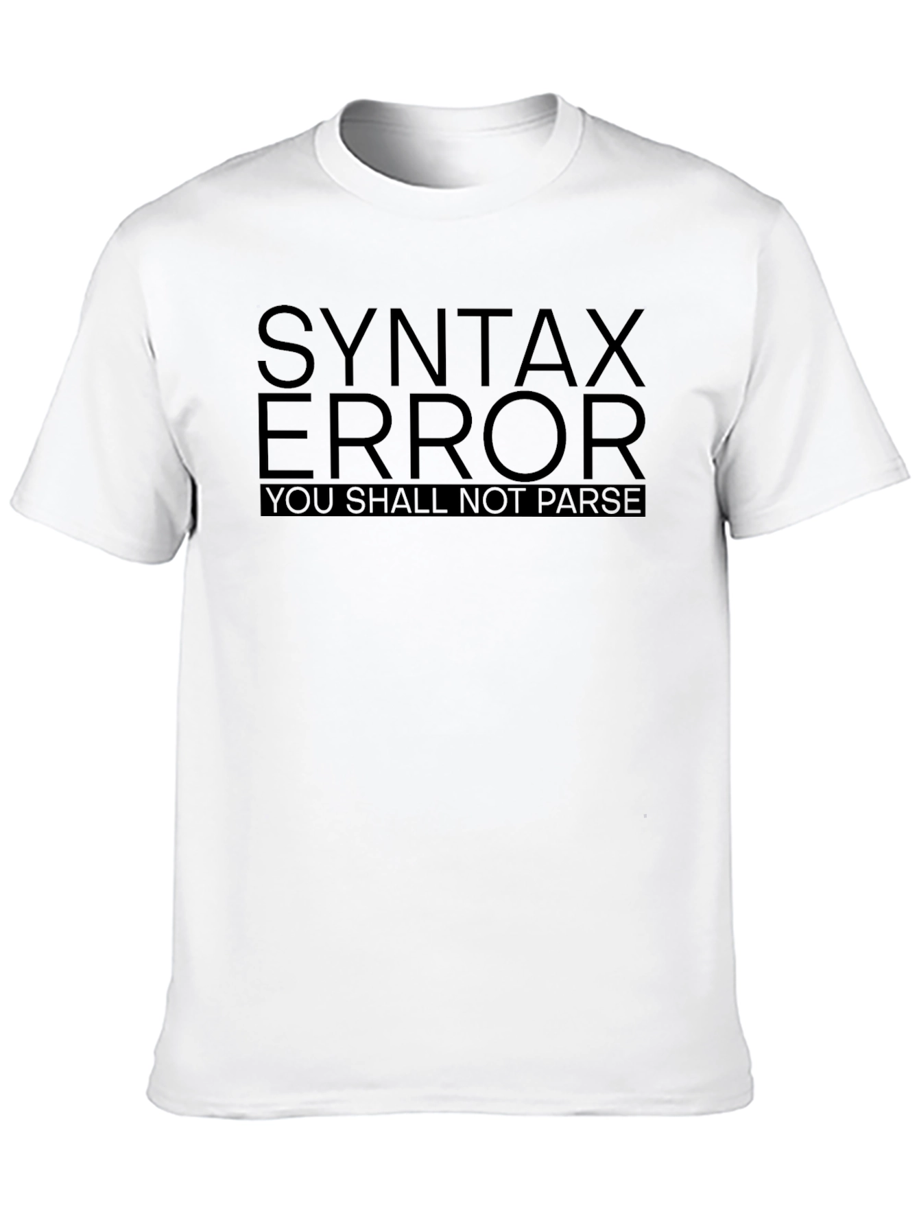 Black Syntax Error T-Shirt - You Shall Not Parse view 10