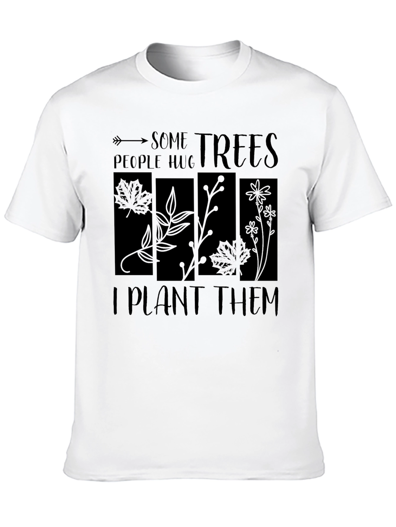 Some People Hug Trees T-Shirt - Plant Lover Tee - 10