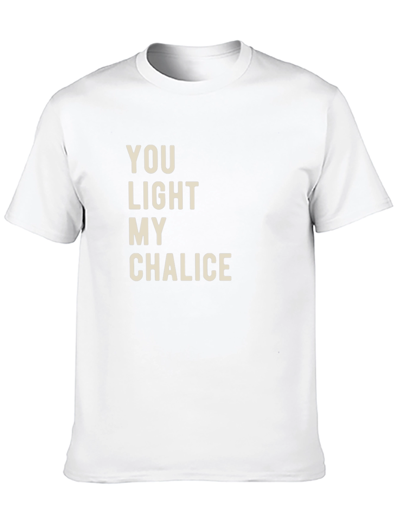 Black You Light My Chalice T-Shirt - Funny Graphic Tee view 10