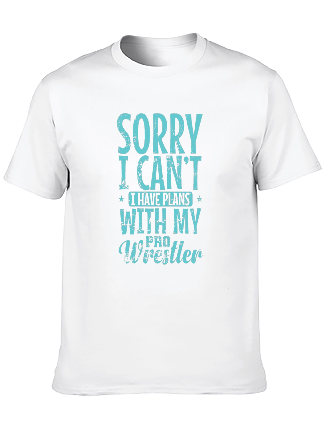Black Sorry I Can't Pro Wrestler T-Shirt view 10