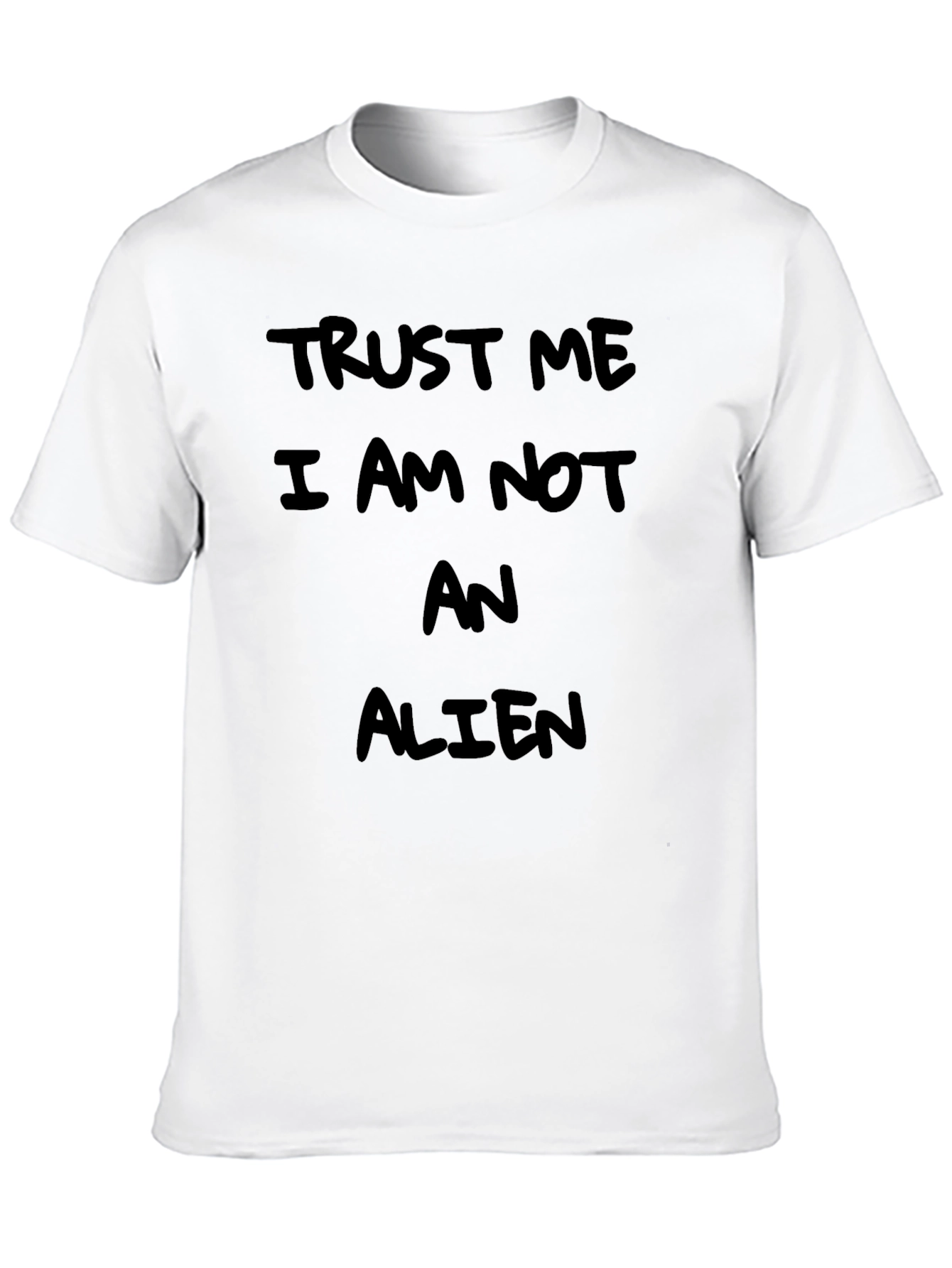 Black Trust Me I'm Not An Alien Funny T-Shirt view 10