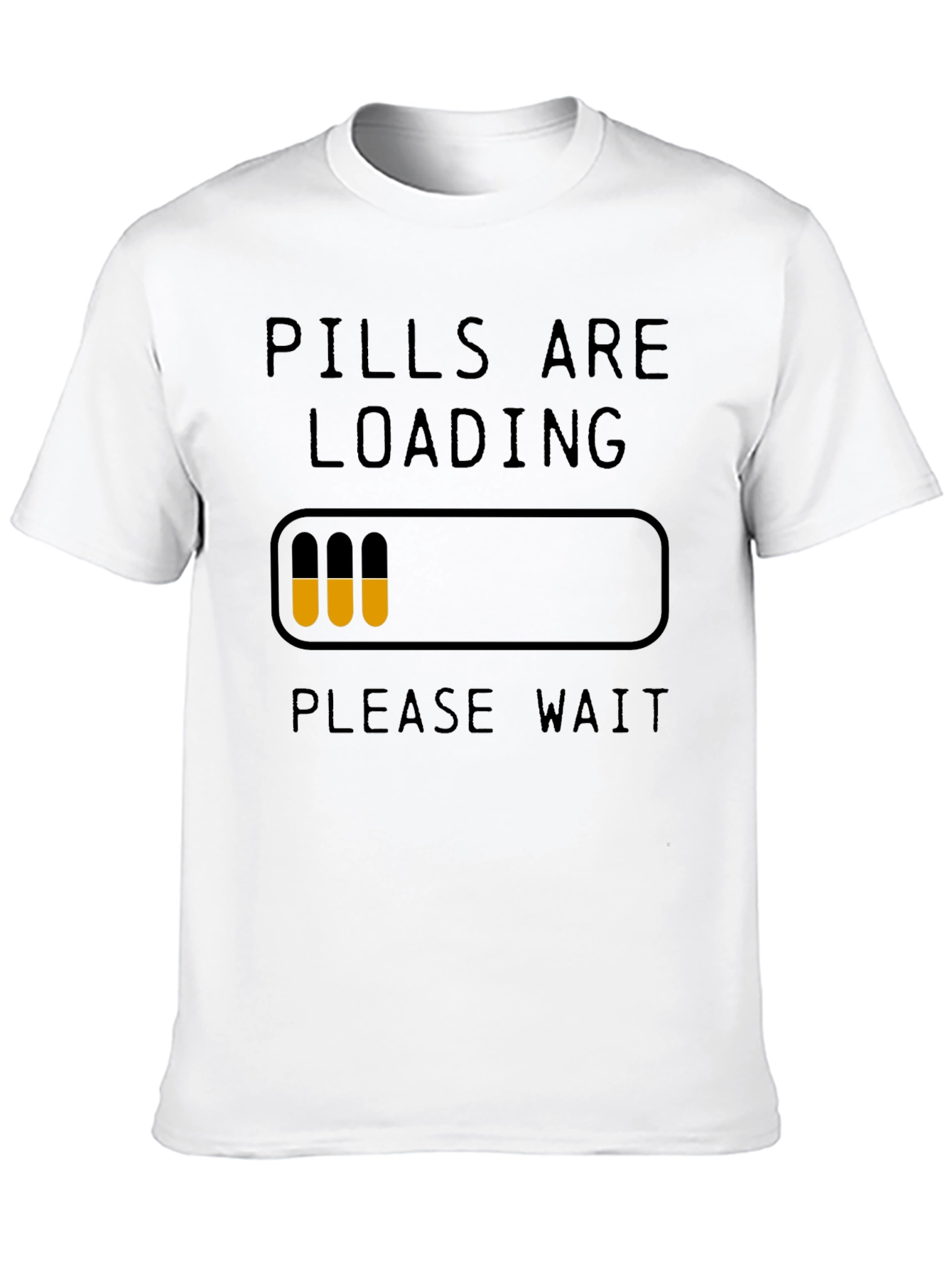 Black Pills Are Loading Funny Graphic T-Shirt view 10