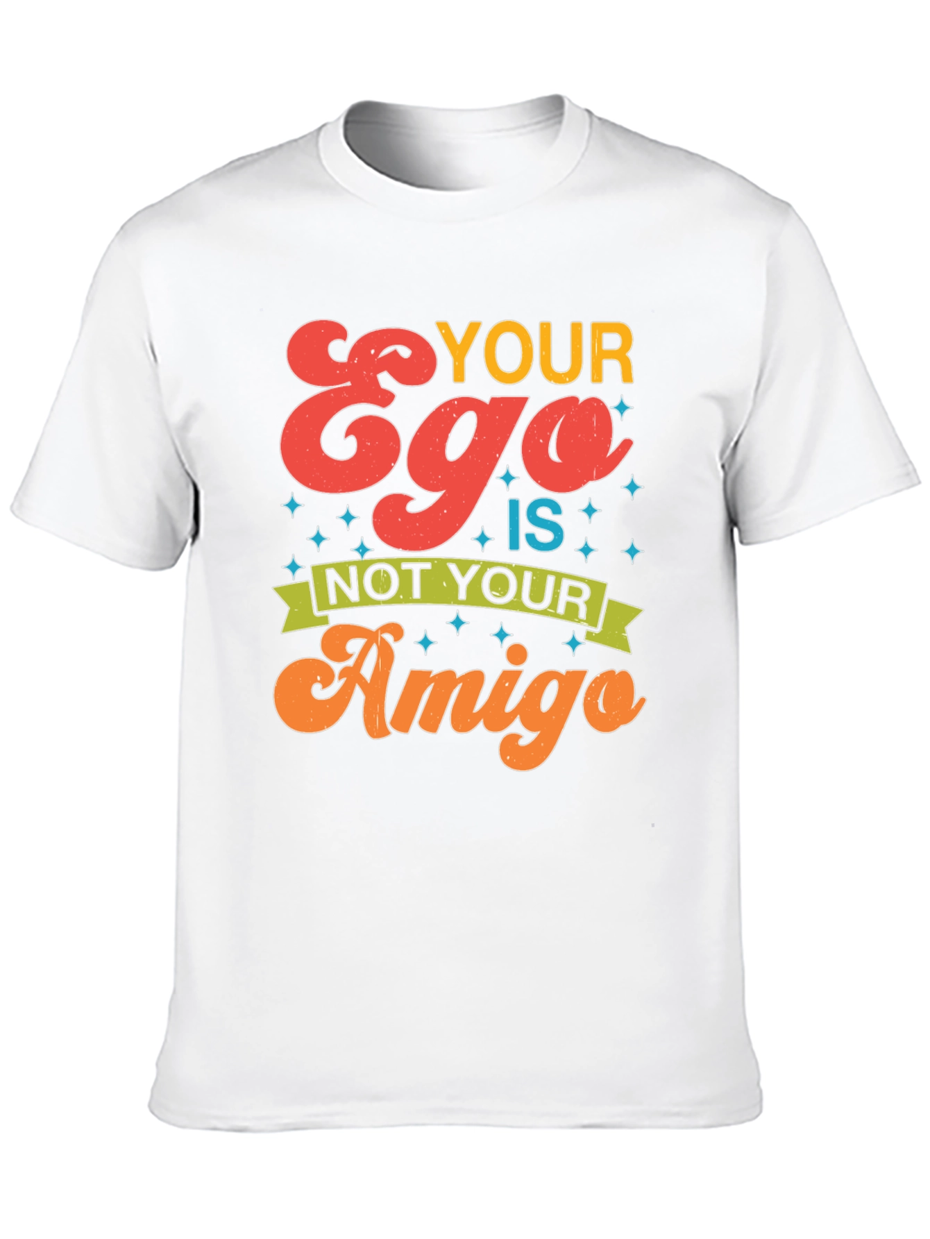 Black Your Ego is Not Your Amigo Graphic Tee view 10
