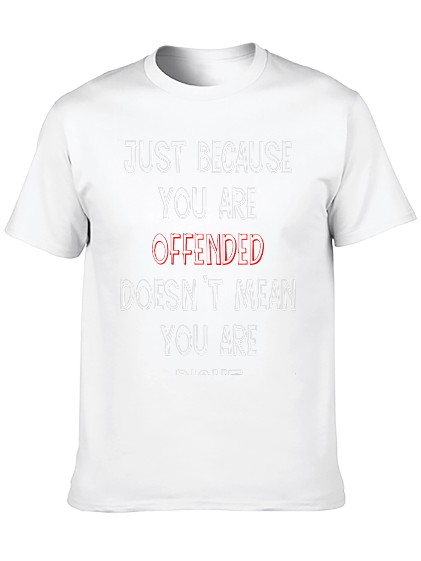 Black Offended Doesn't Mean You Are Right Graphic Tee view 10