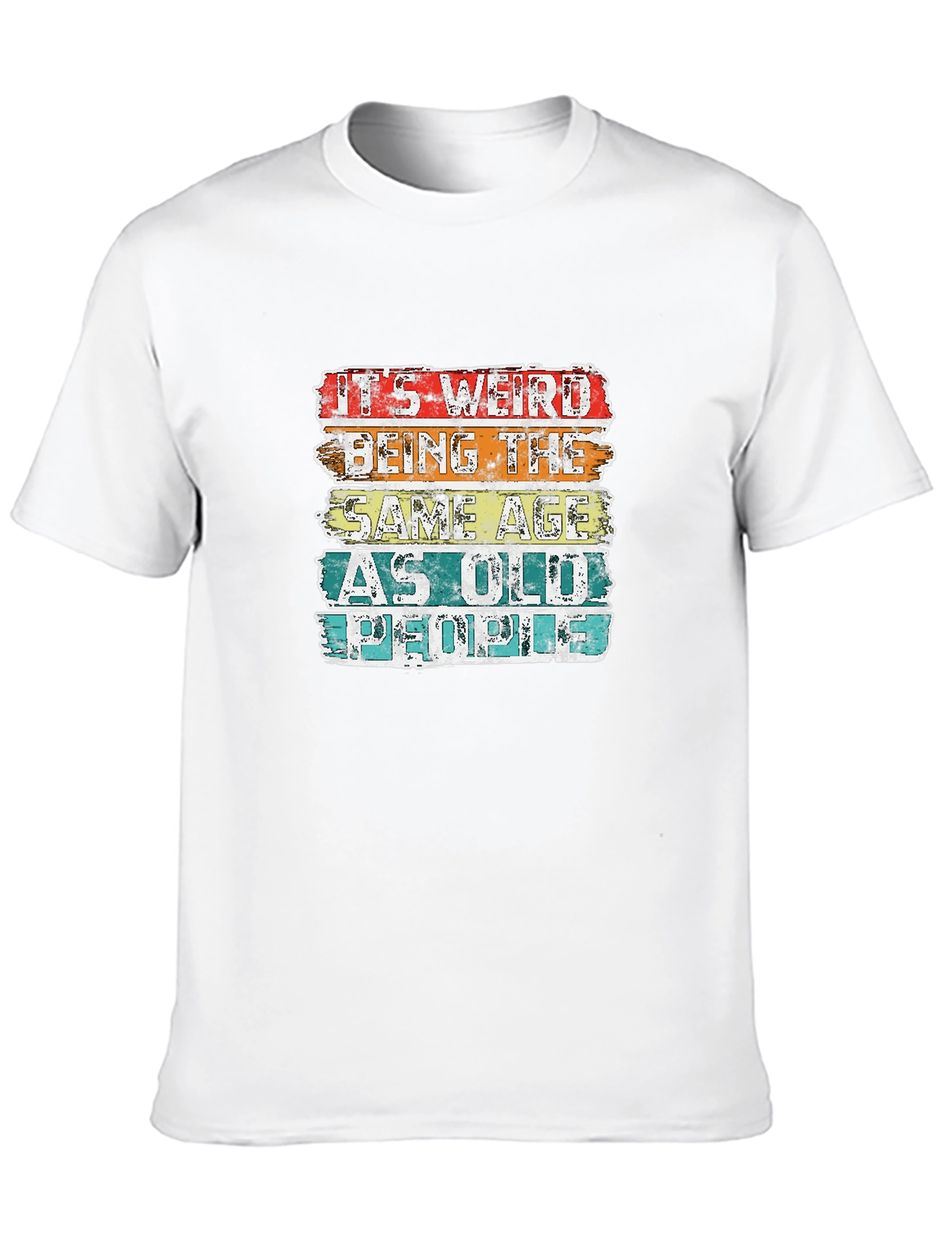 Black It's Weird Being The Same Age As Old People T-Shirt view 10