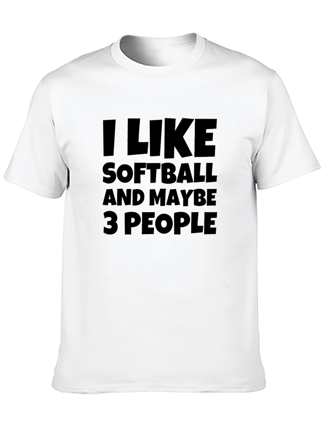 Black I Like Softball and Maybe 3 People T-Shirt view 10