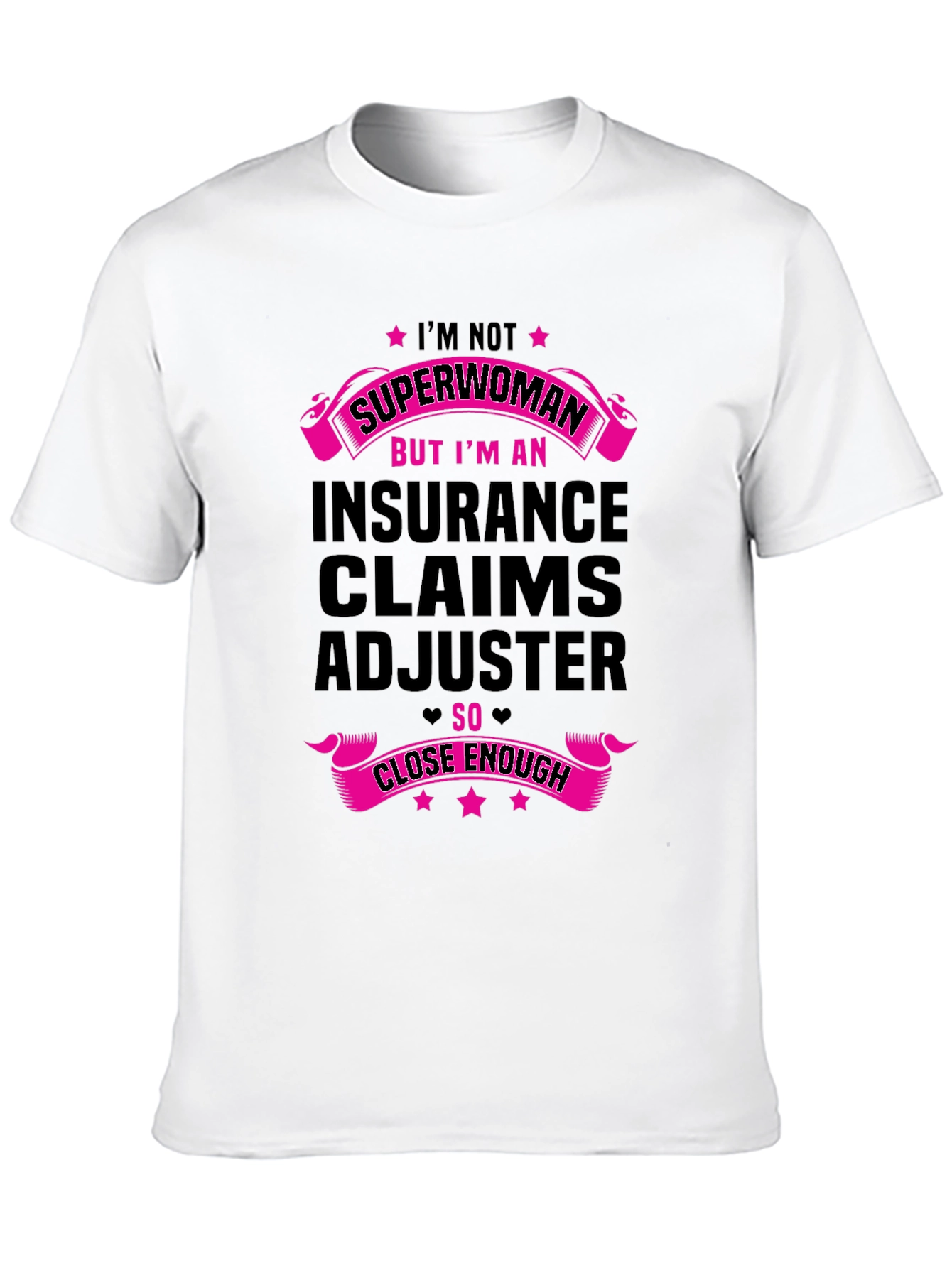 Black Insurance Claims Adjuster T-Shirt: Superwoman Close Enough! view 10