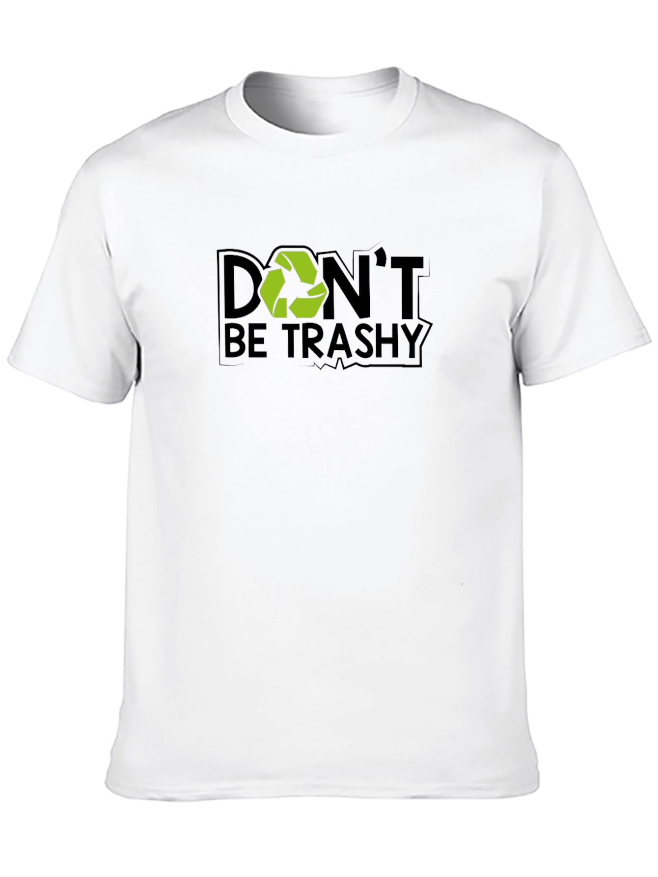 Black Don't Be Trashy T-Shirt - Recycle Earth Tee view 10