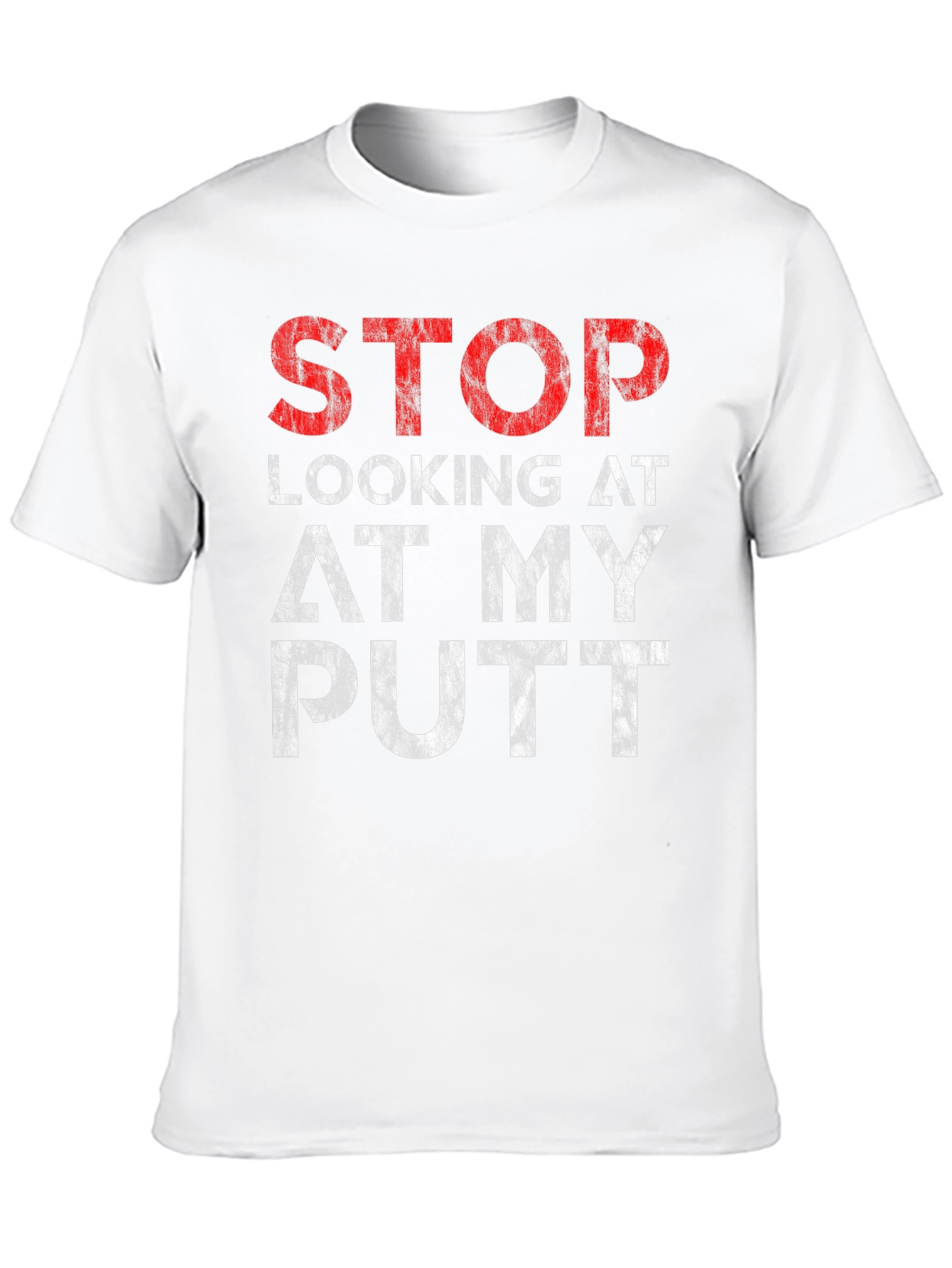 Black Stop Looking At My Putt Graphic T-Shirt view 10