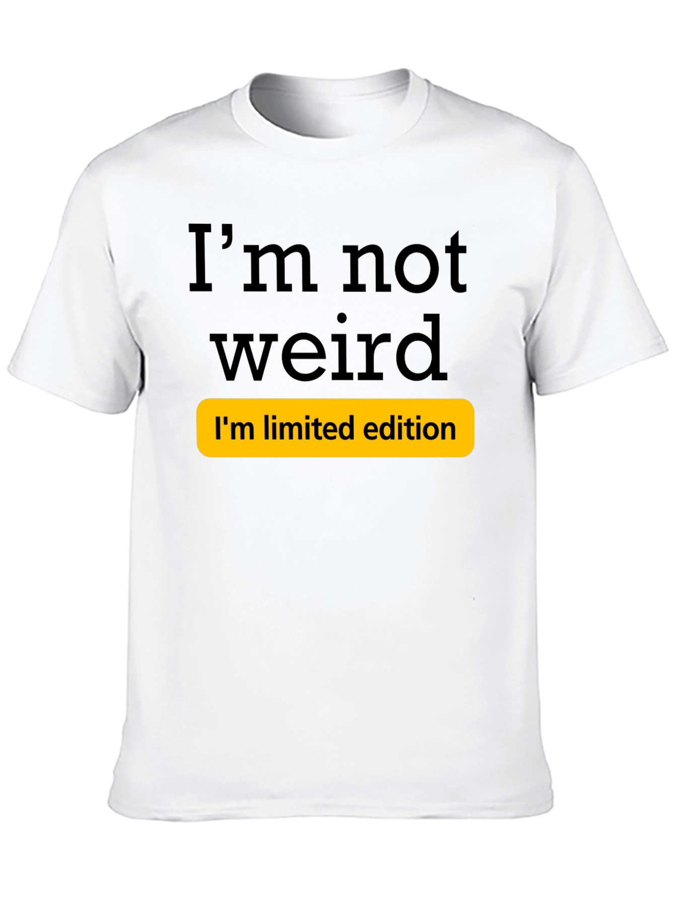Black Funny I'm Not Weird Limited Edition T-Shirt view 10