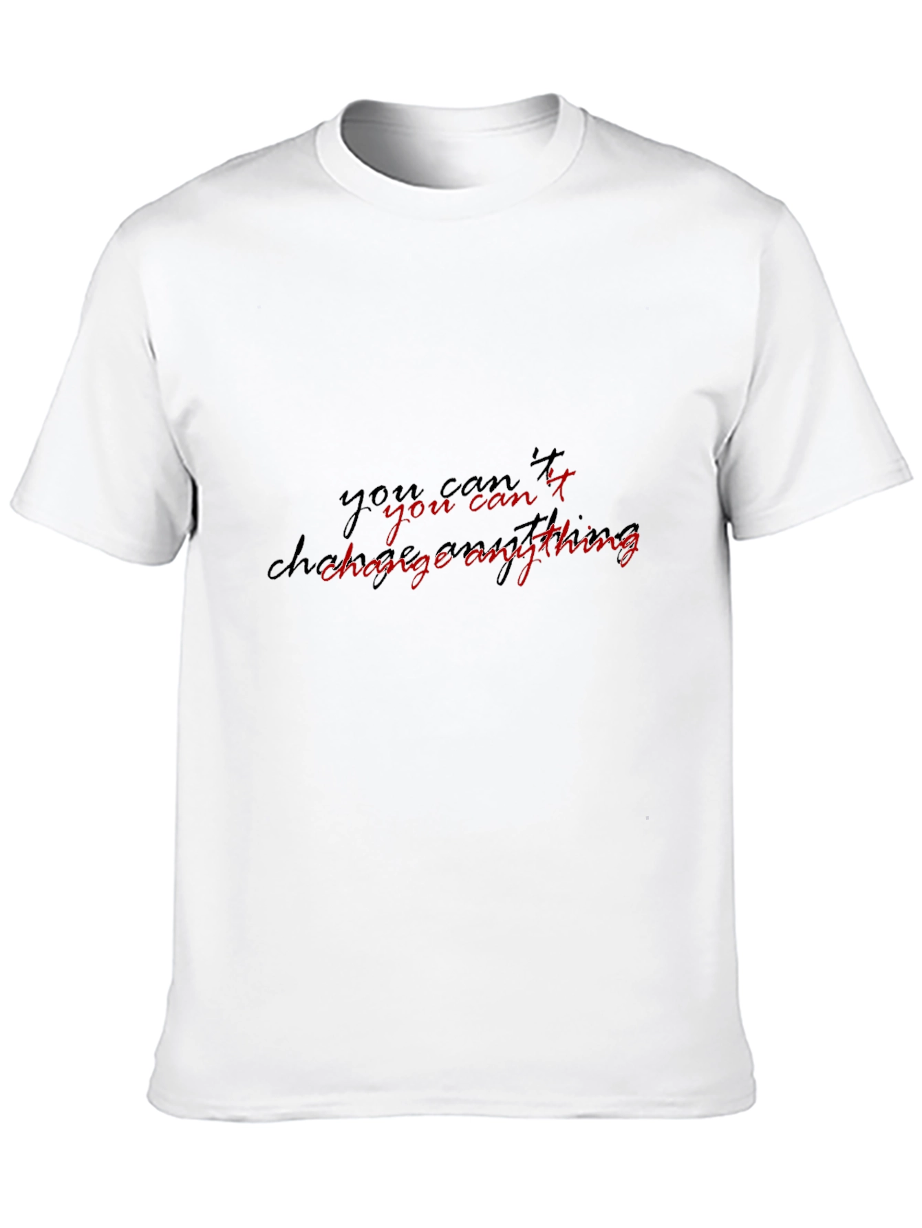 Black Men's "You Can't Change Anything" Graphic Tee view 10