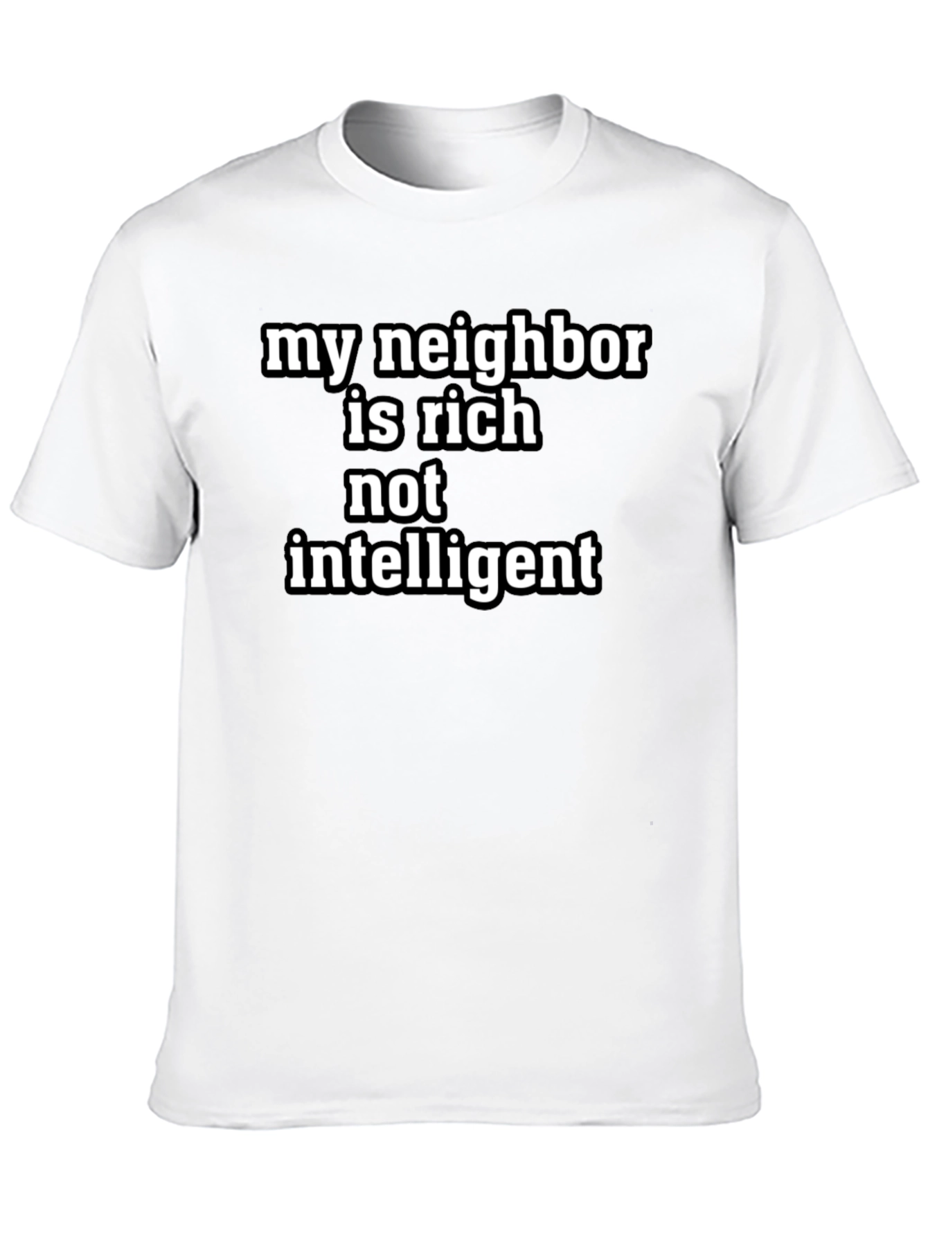 Black My Neighbor Is Rich T-Shirt view 10