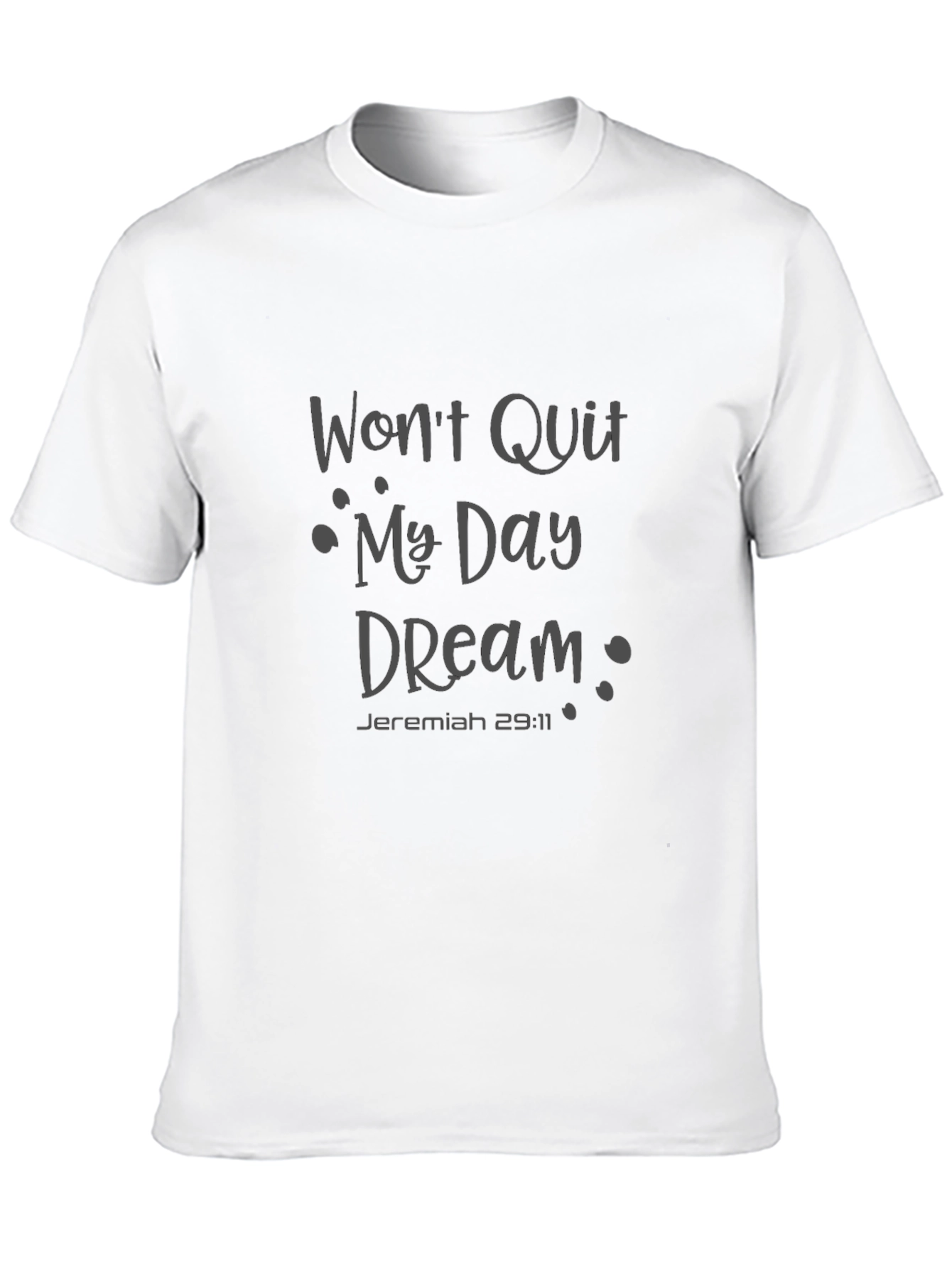 Black Inspirational 'Won't Quit My Day Dream' T-Shirt view 10