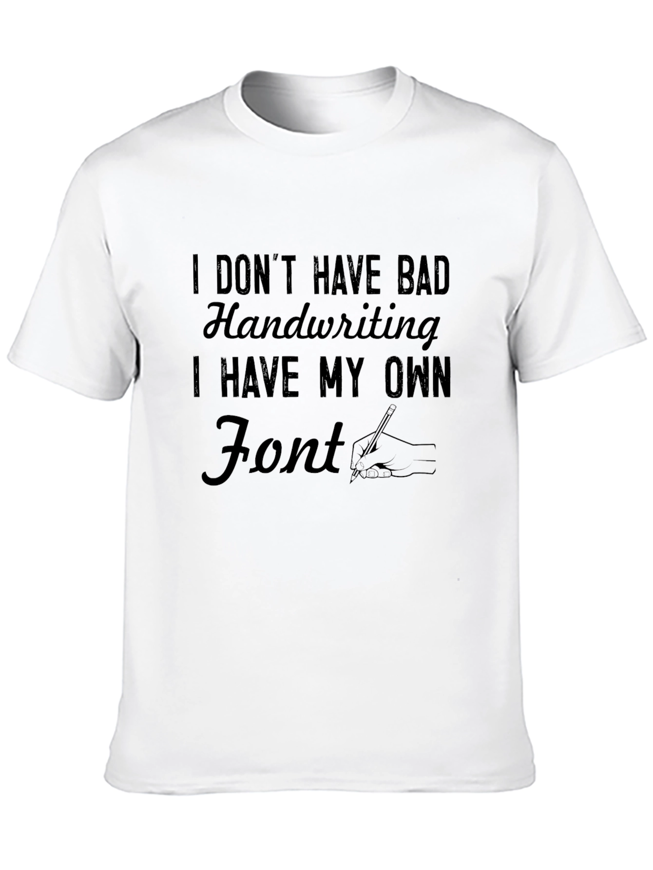 Black Humorous Handwriting T-Shirt - Own Font view 10