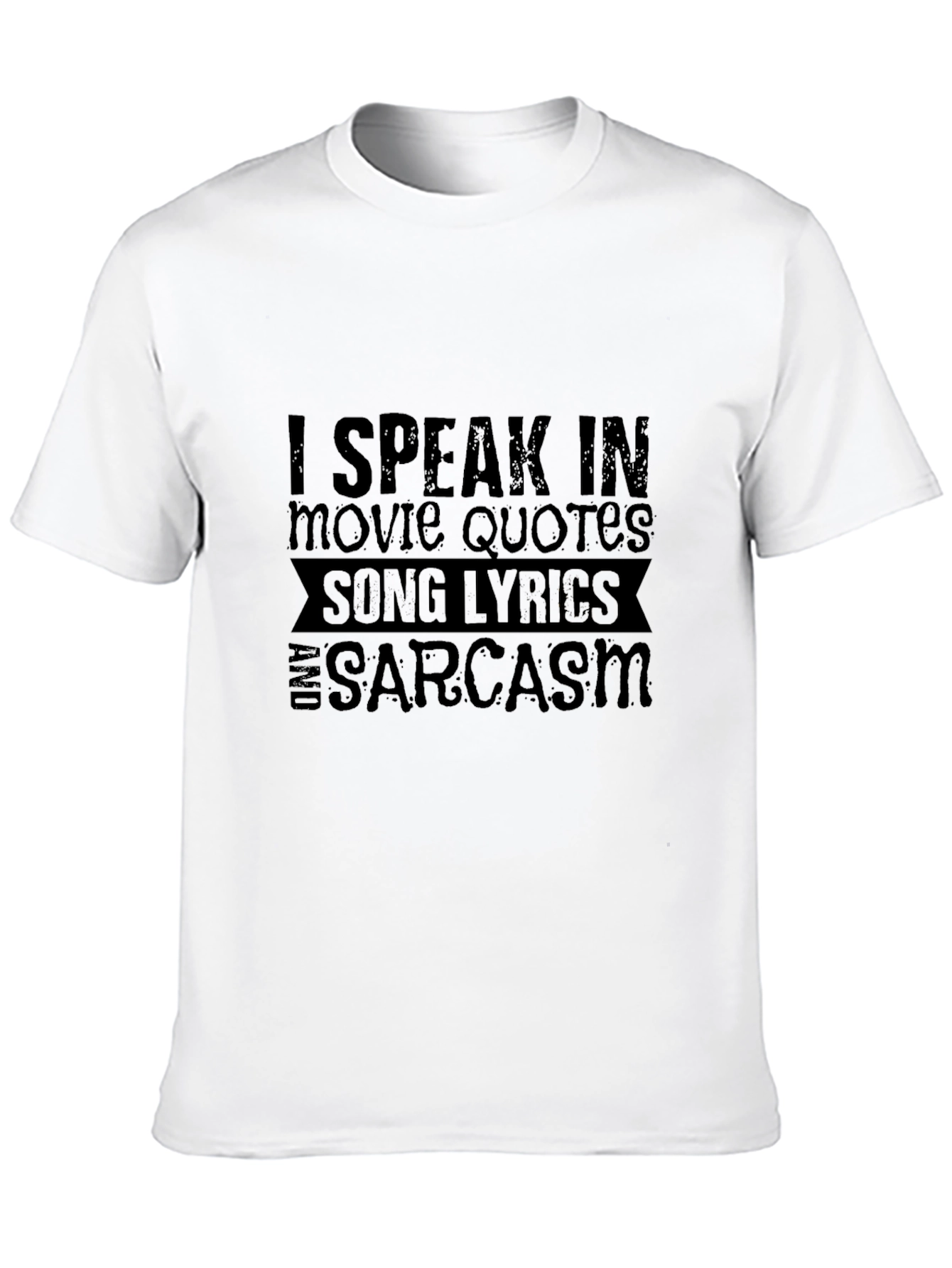 Black Funny Sarcastic Humor T-Shirt - Movie Quotes & Song Lyrics view 10