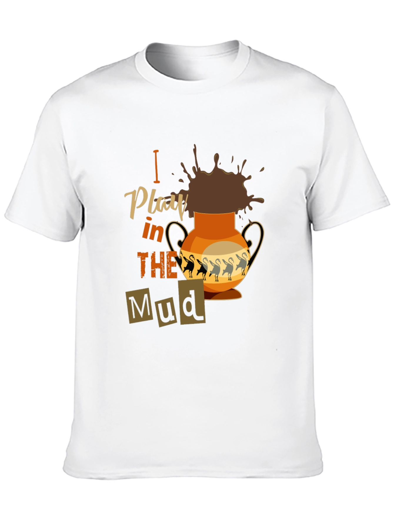 Black I Play in the Mud T-Shirt view 10