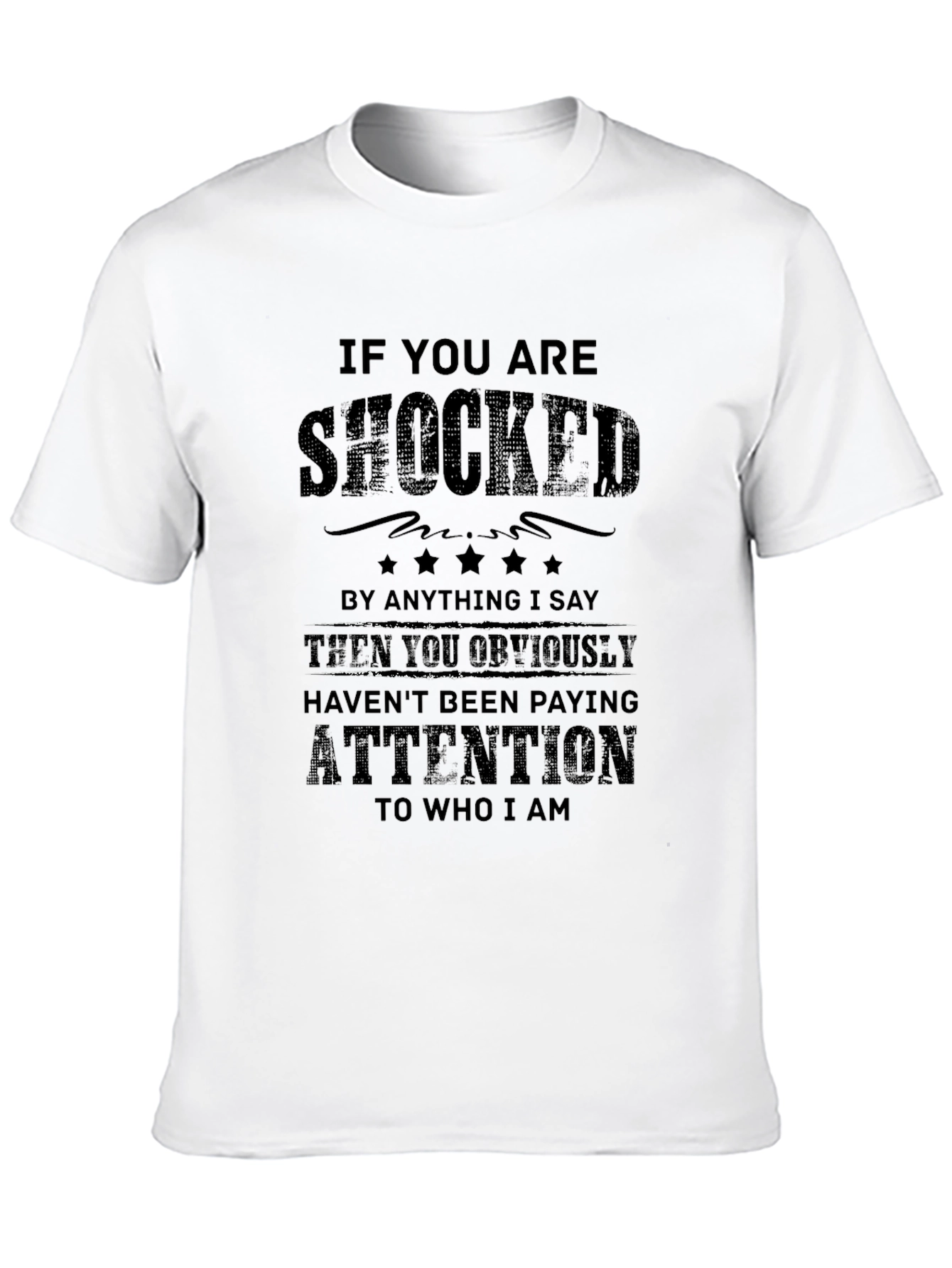 Black Shocked Funny Sarcastic Novelty T-Shirt view 10