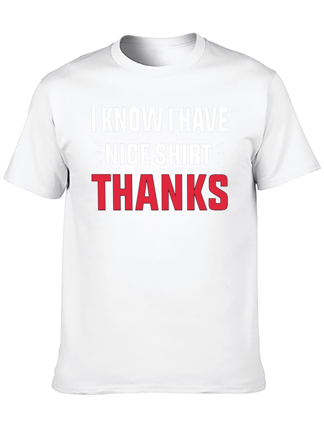 Black Funny I Know I Have Nice Shirt Graphic Tee view 10