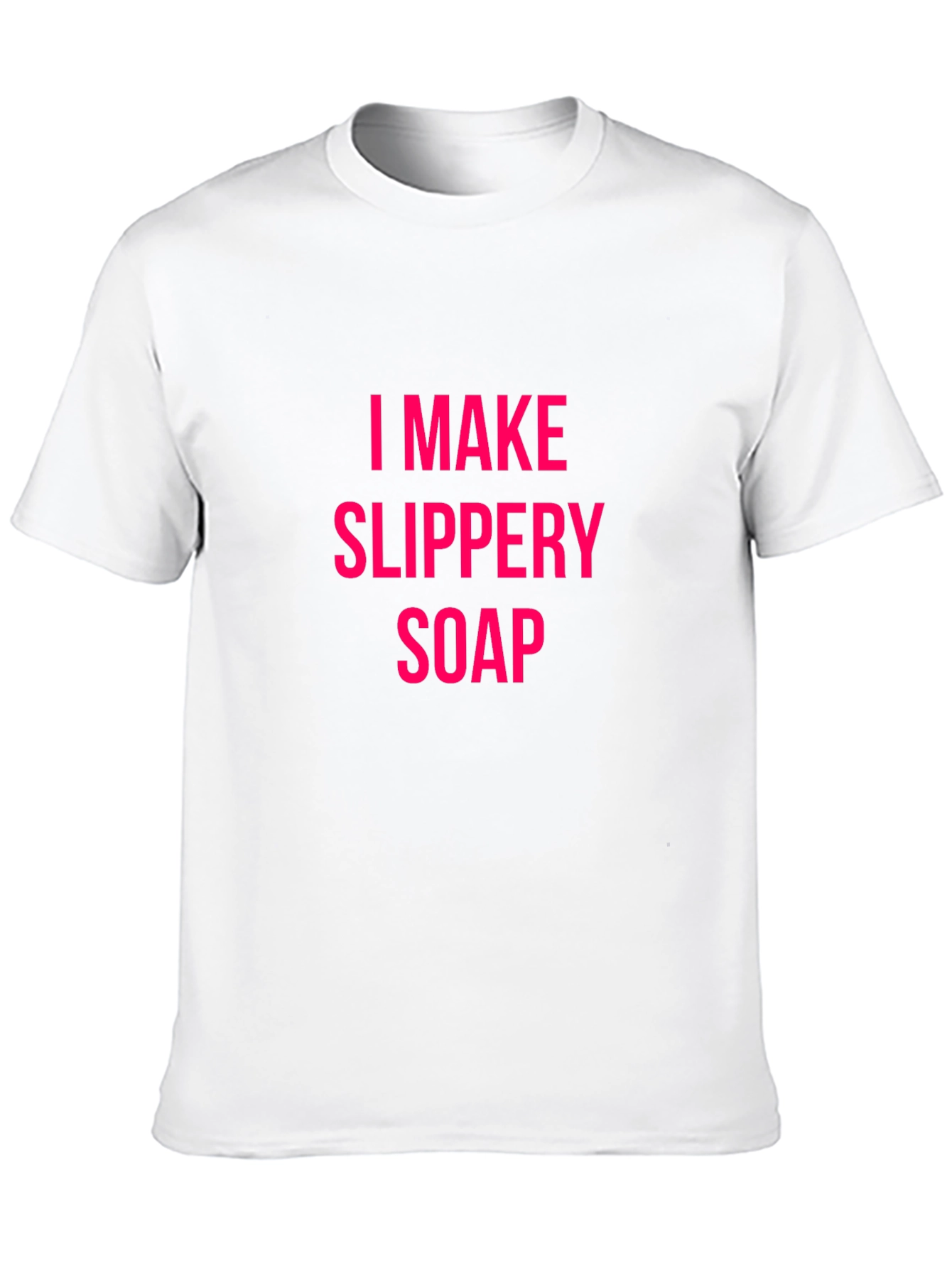Black I Make Slippery Soap Black T-Shirt Funny Gift view 10