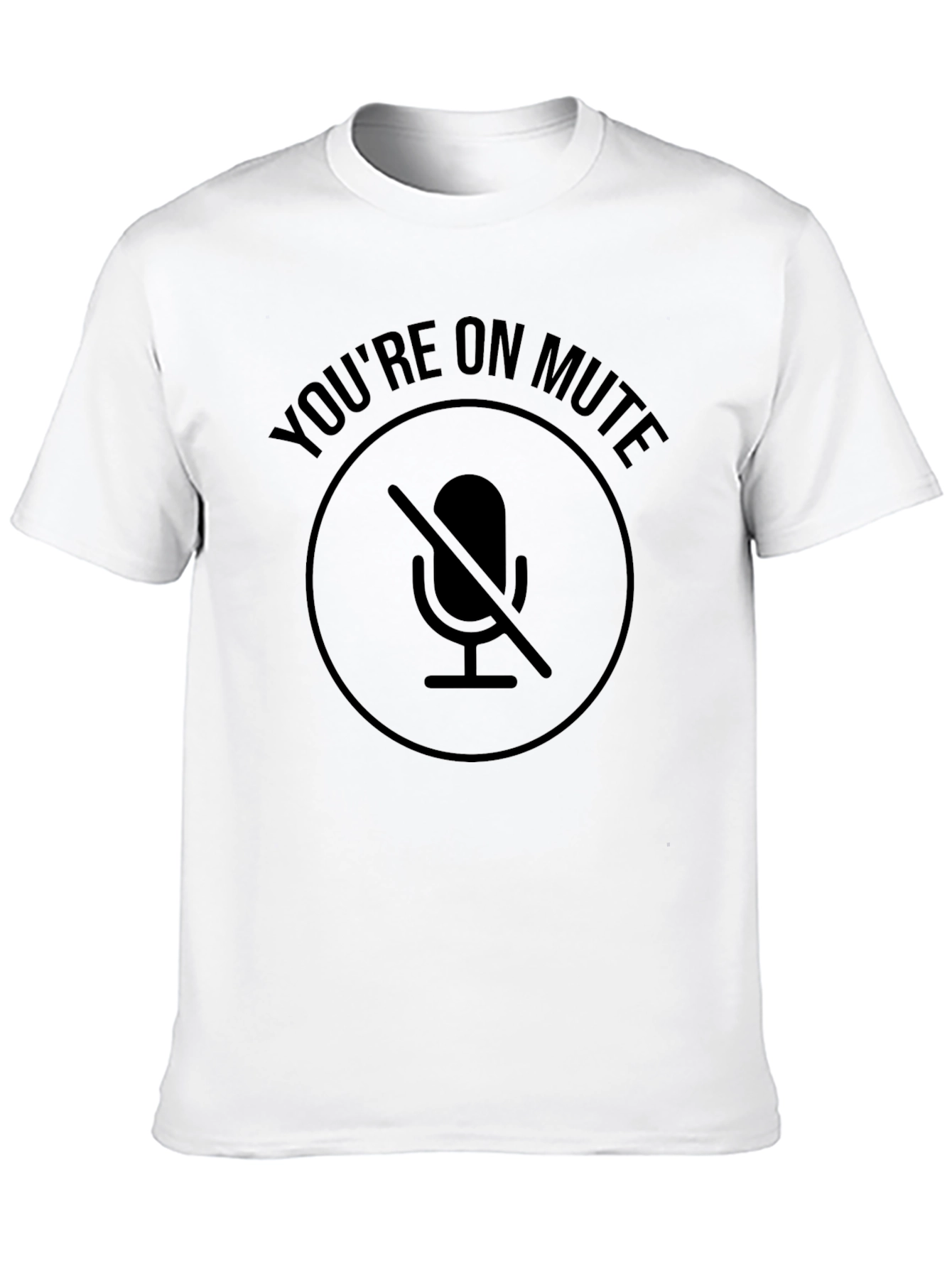 Black You're On Mute T-Shirt - Funny Work From Home Shirt view 10