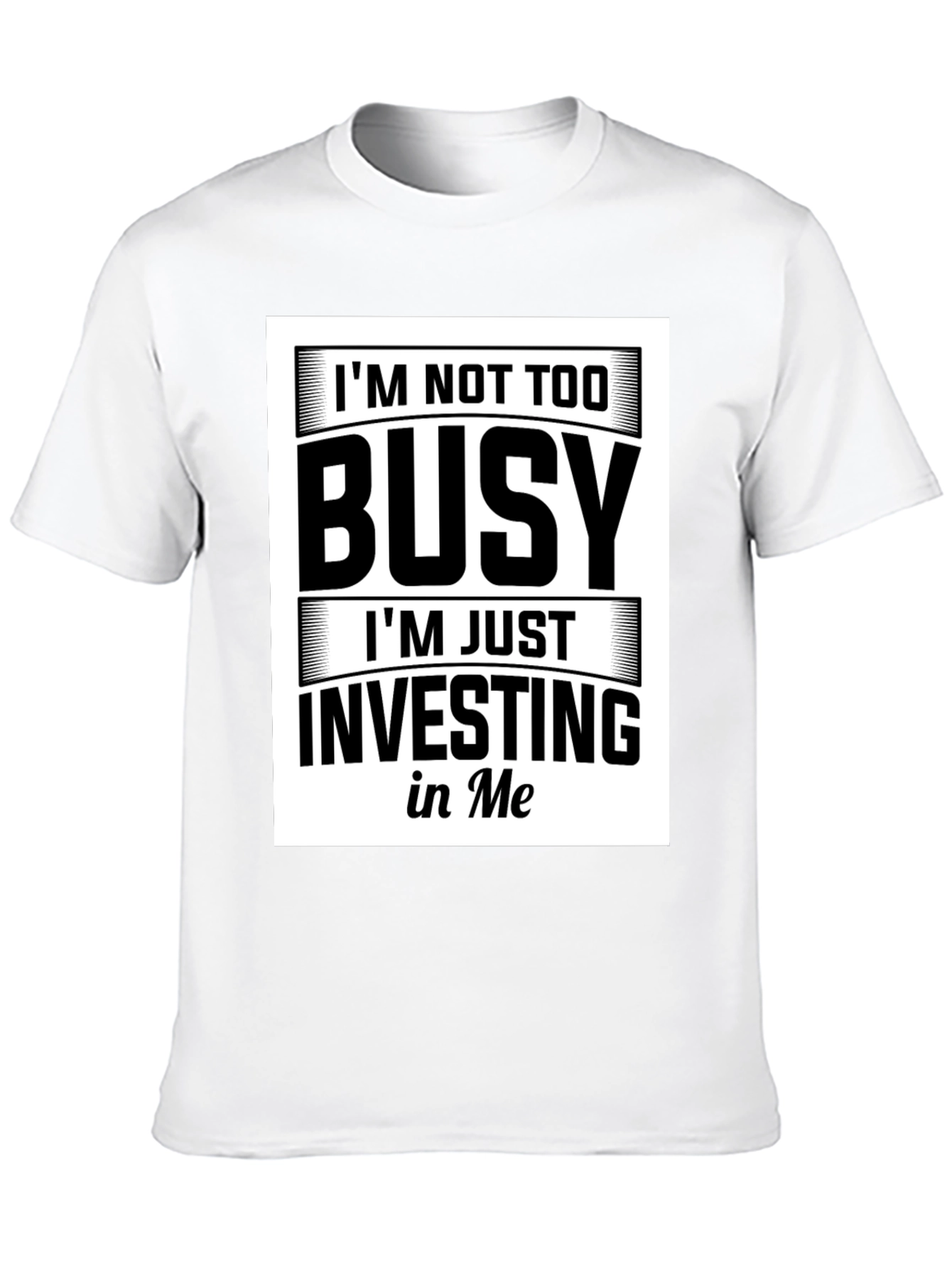 Black I'm Not Too Busy Investing in Me Black T-Shirt view 10