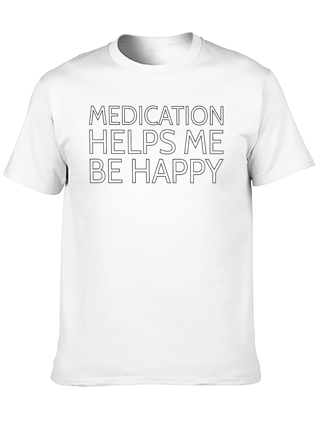 Black Medication Helps Me Be Happy T-Shirt view 10