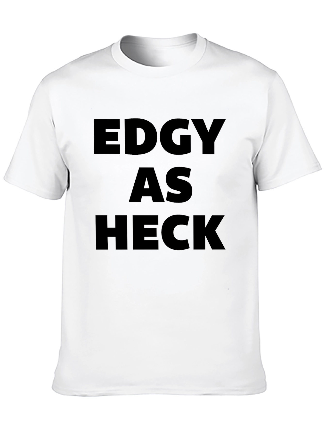 Black Edgy As Heck T-Shirt - Bold Statement Tee view 10