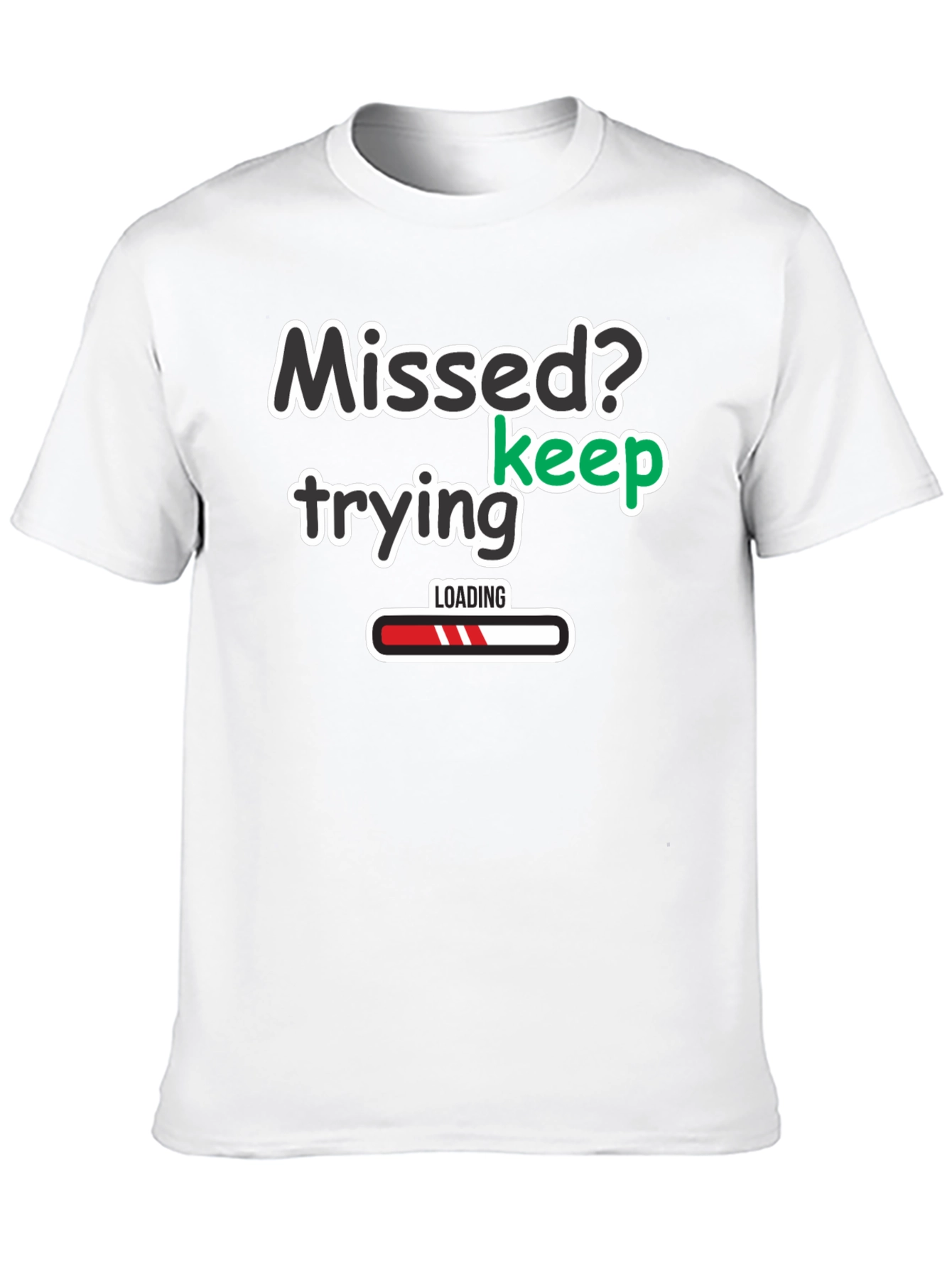 Black Missed? Keep Trying Graphic T-Shirt view 10