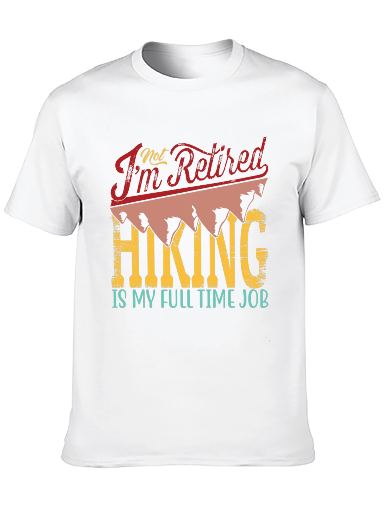 Black Retired? Hiking is My Full Time Job T-Shirt view 10