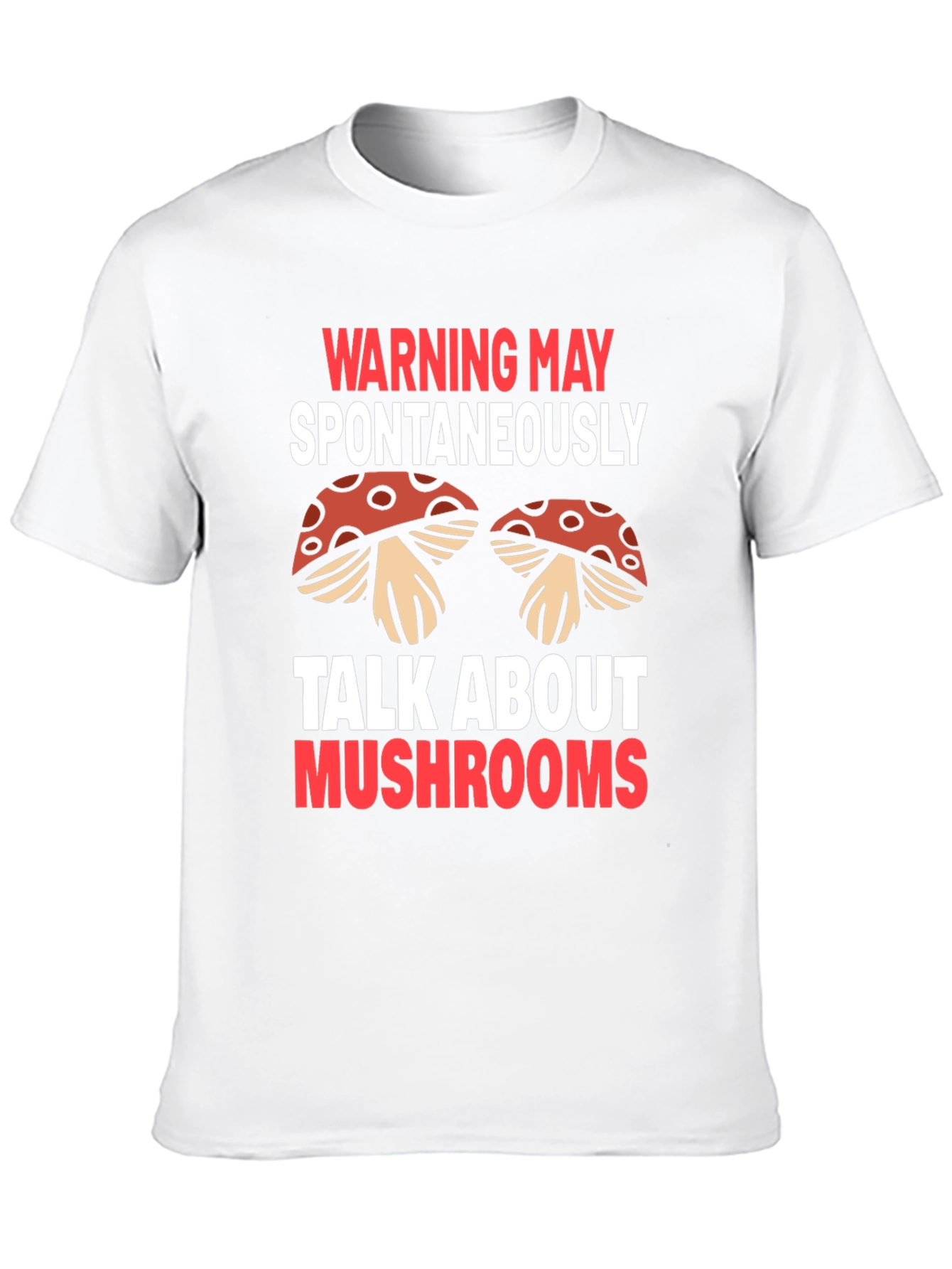 Black Warning May Spontaneously Talk About Mushrooms T-Shirt view 10
