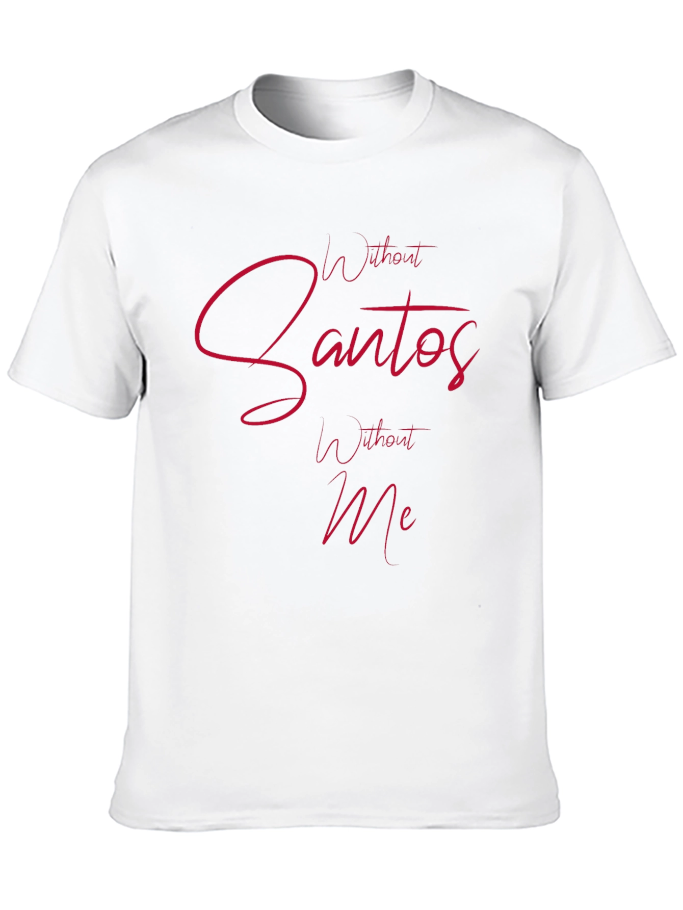 Black Without Santos, Without Me Men's Tee view 10