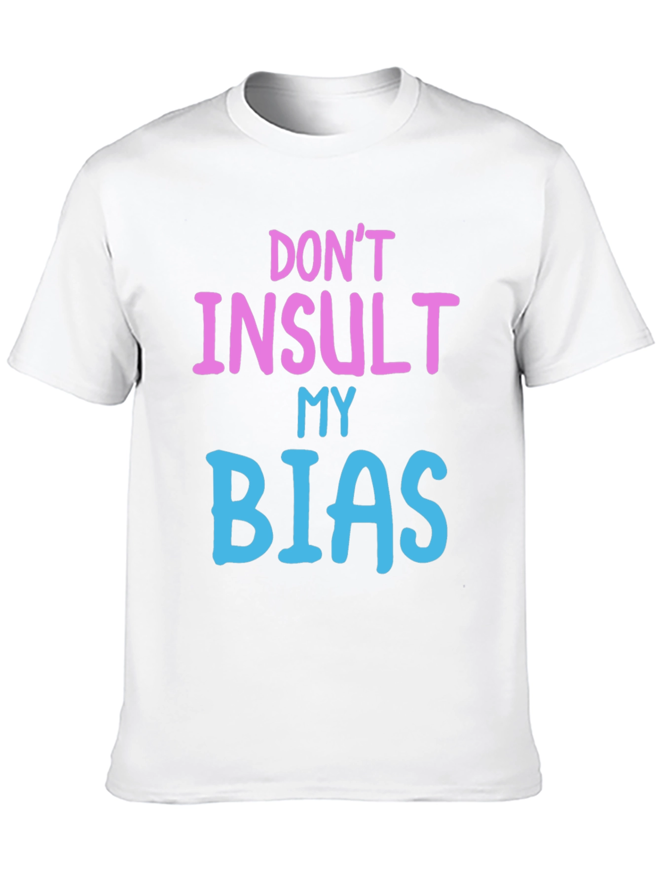 Black Don't Insult My Bias Tee - Fun Novelty Graphic T-Shirt view 10