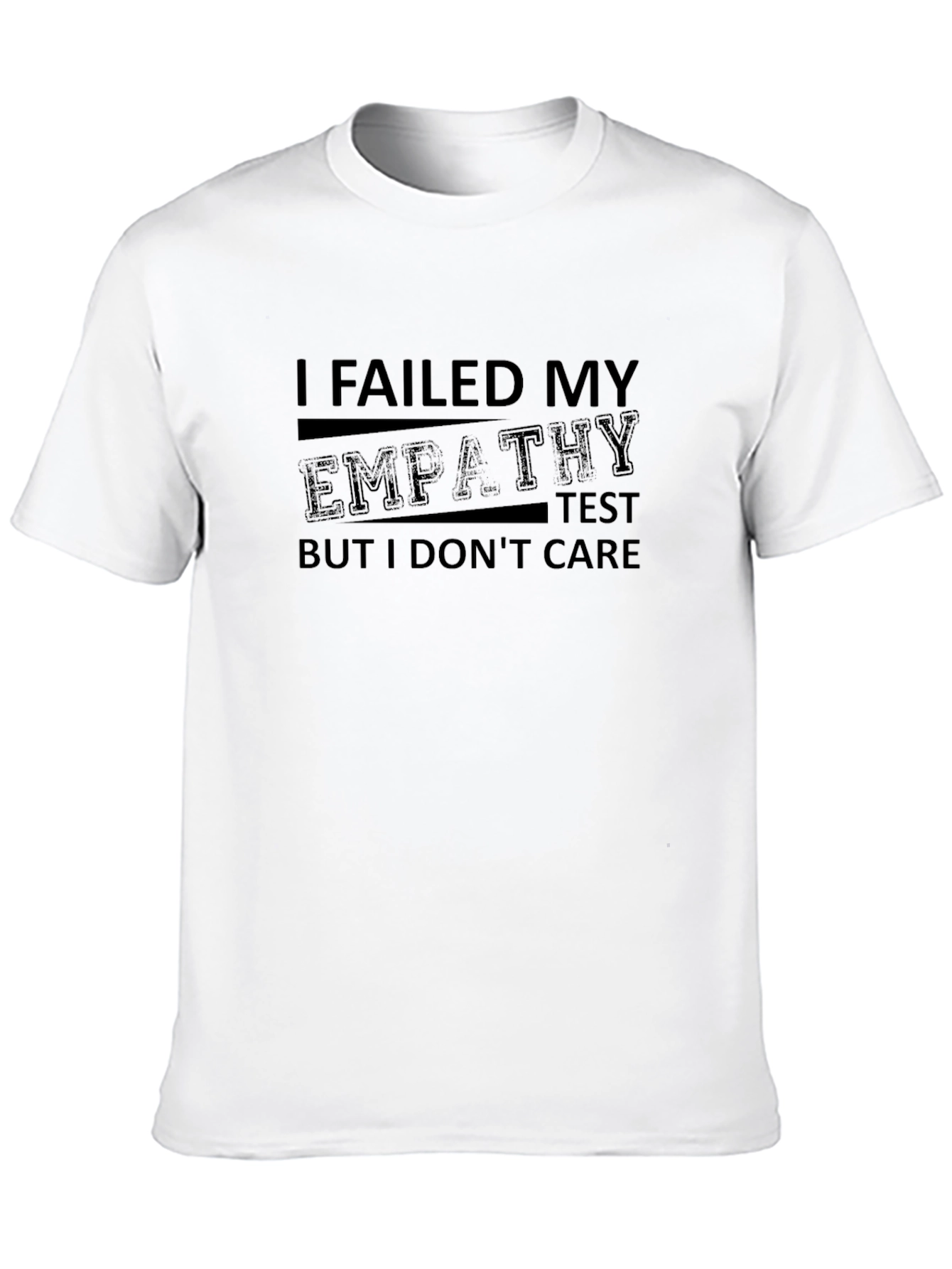 Black I Failed My Empathy Test Black T-Shirt view 10