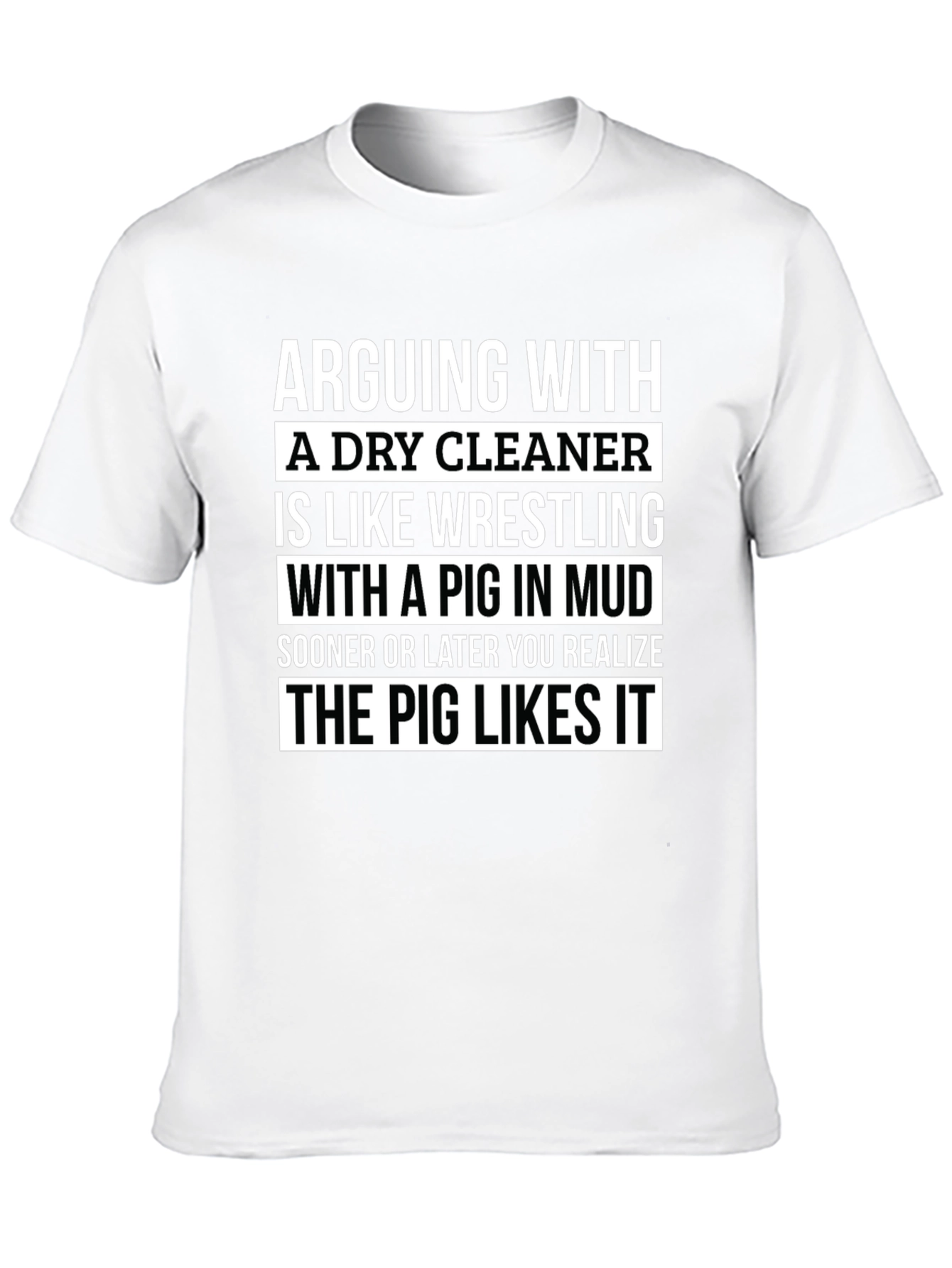 Black Arguing With a Dry Cleaner T-Shirt - Funny Pig Wrestling Tee view 10