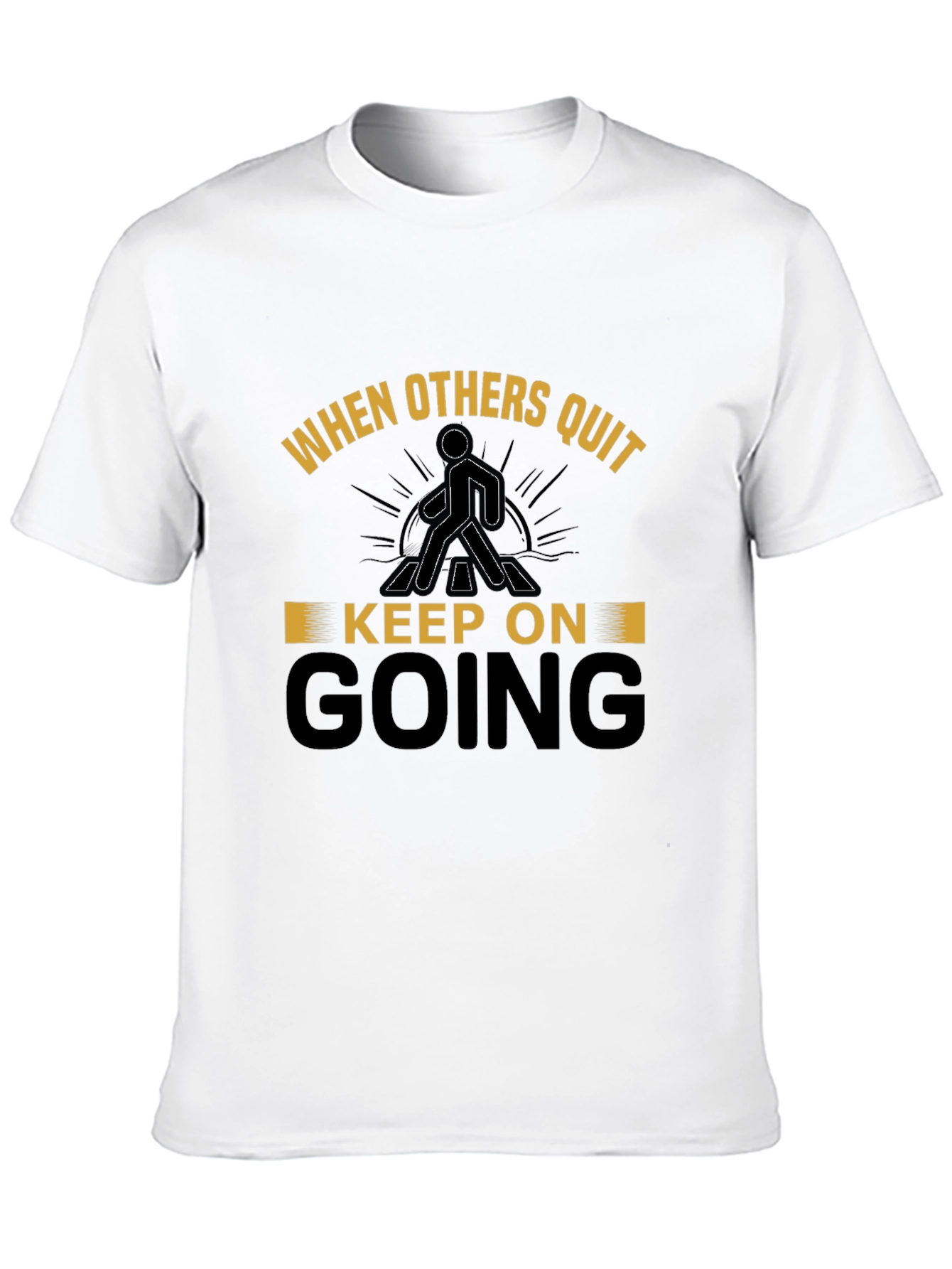 Black Motivational T-Shirt: When Others Quit, Keep Going view 10