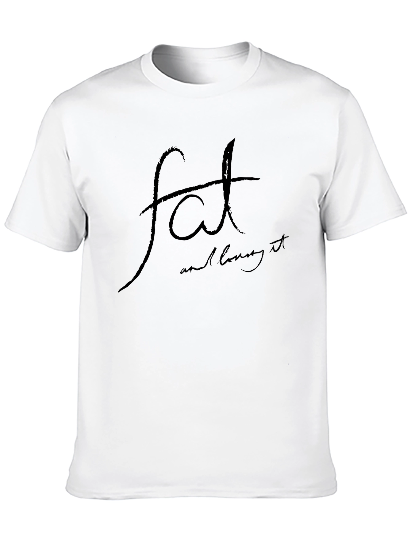 Black Fat And Loving It Black T-Shirt view 10