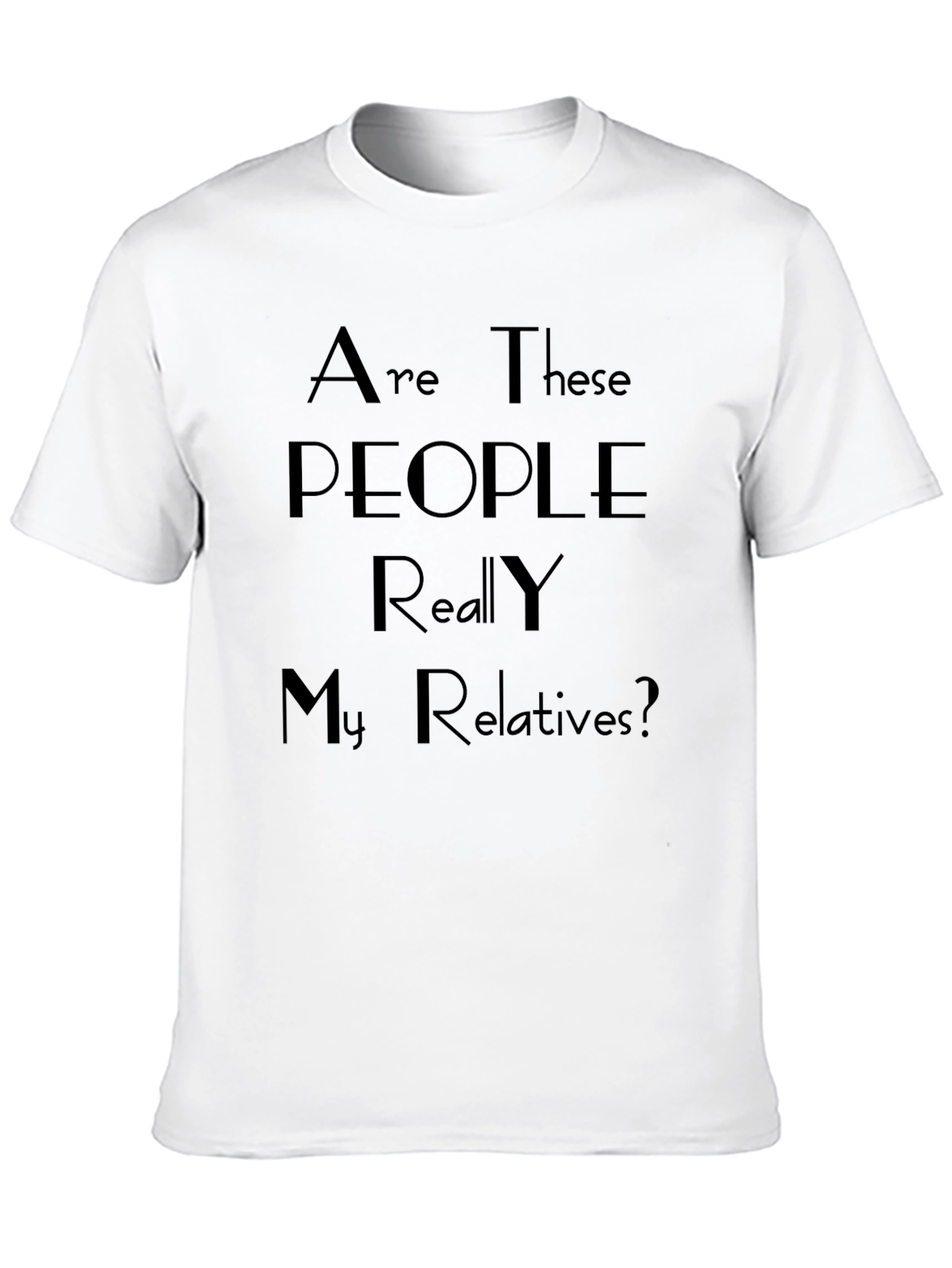 Black Are These People Really My Relatives? Tee view 10