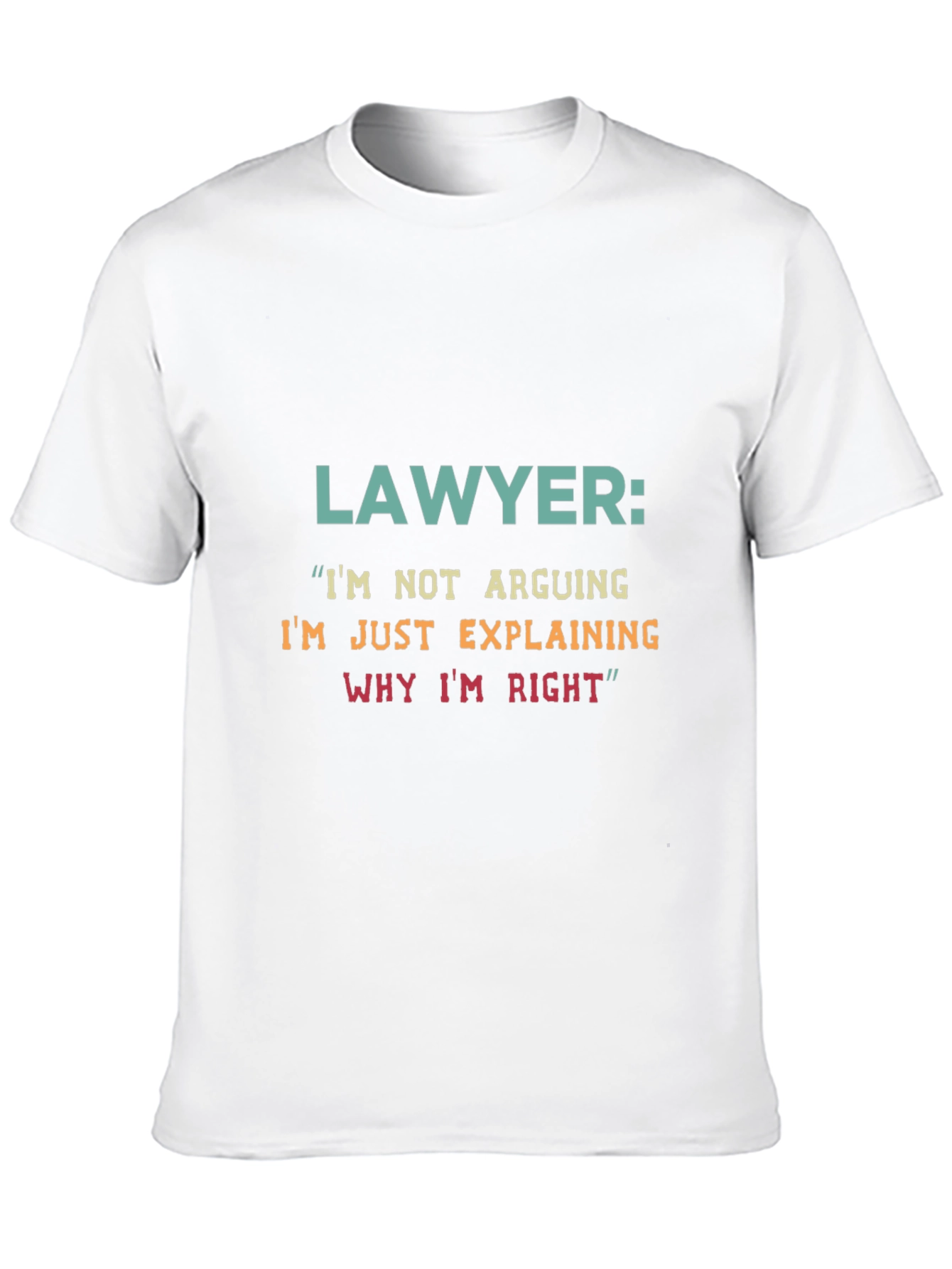 Black Lawyer Humor T-Shirt - Arguing Explaining Right view 10