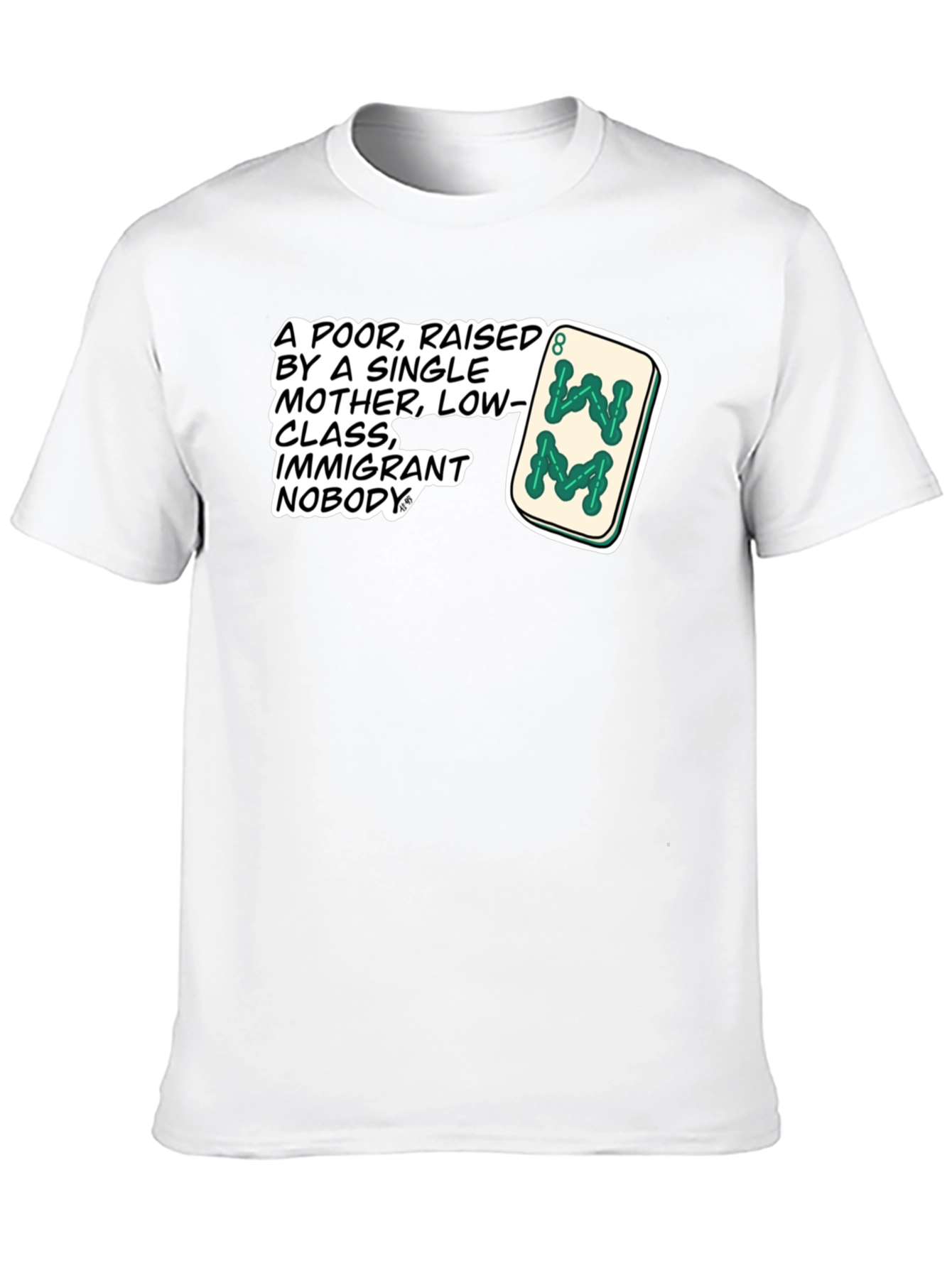 Black Statement T-Shirt: Poor, Raised by Single Mother Design view 10