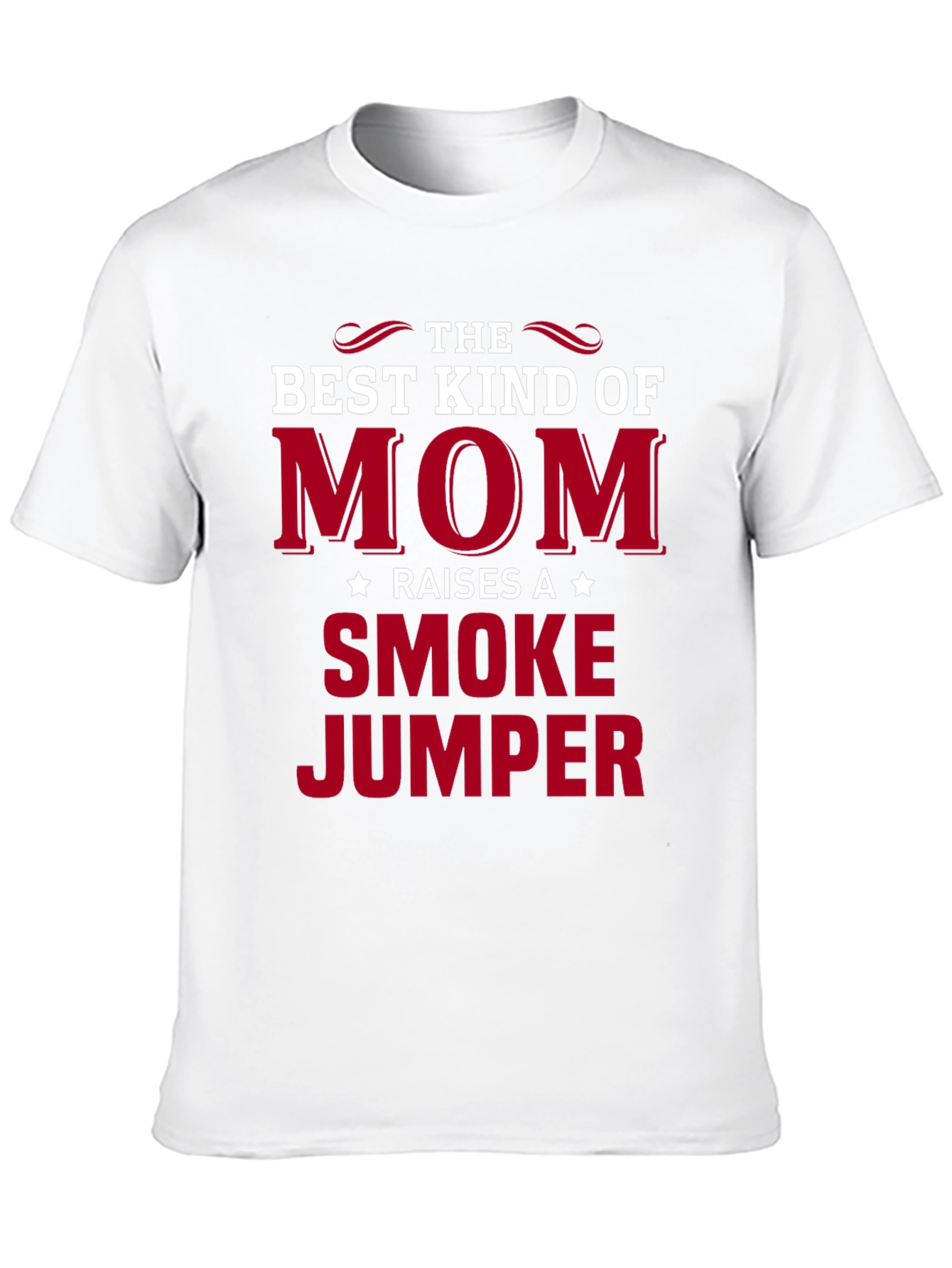 Black Best Kind of Mom Raises a Smoke Jumper T-Shirt view 10