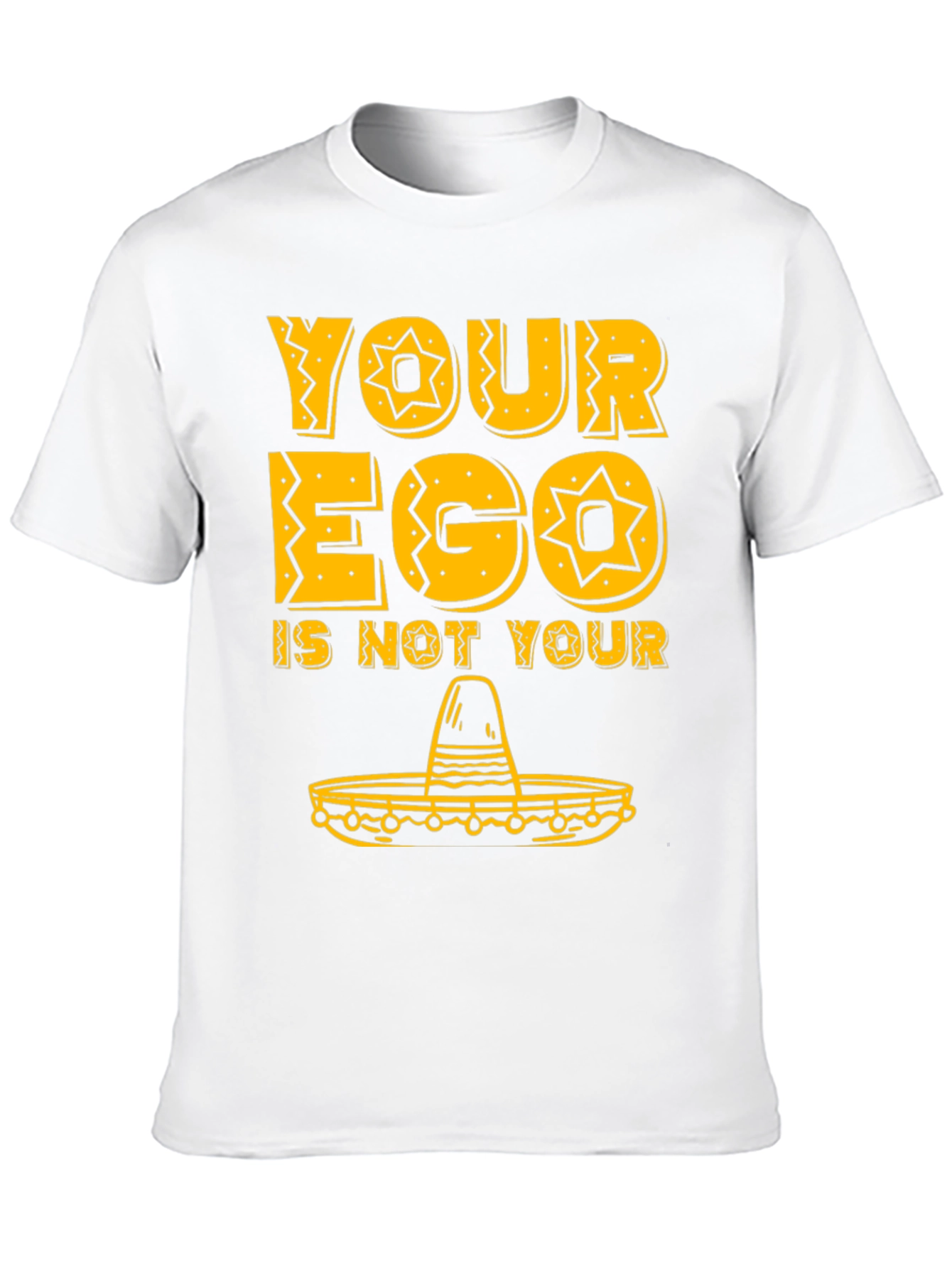 Black Your Ego Is Not Your Amigo Funny Sombrero T-Shirt view 10