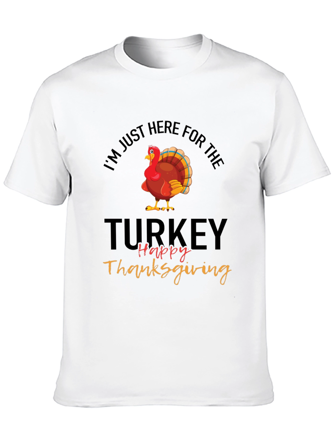Black Thanksgiving Turkey T-Shirt: I'm Just Here For The Turkey view 10