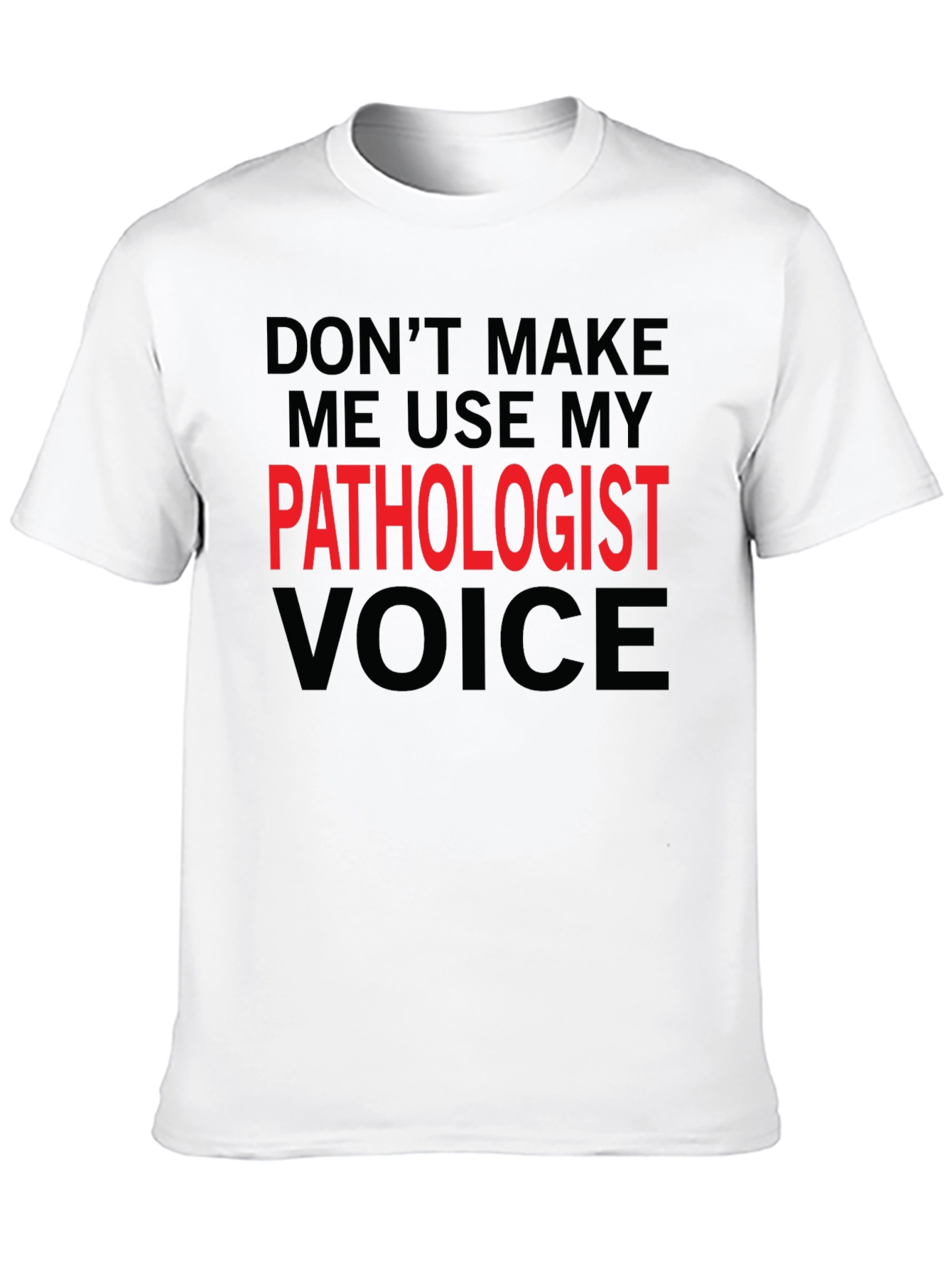 Black Pathologist Voice T-Shirt - Funny Profession Tee view 10