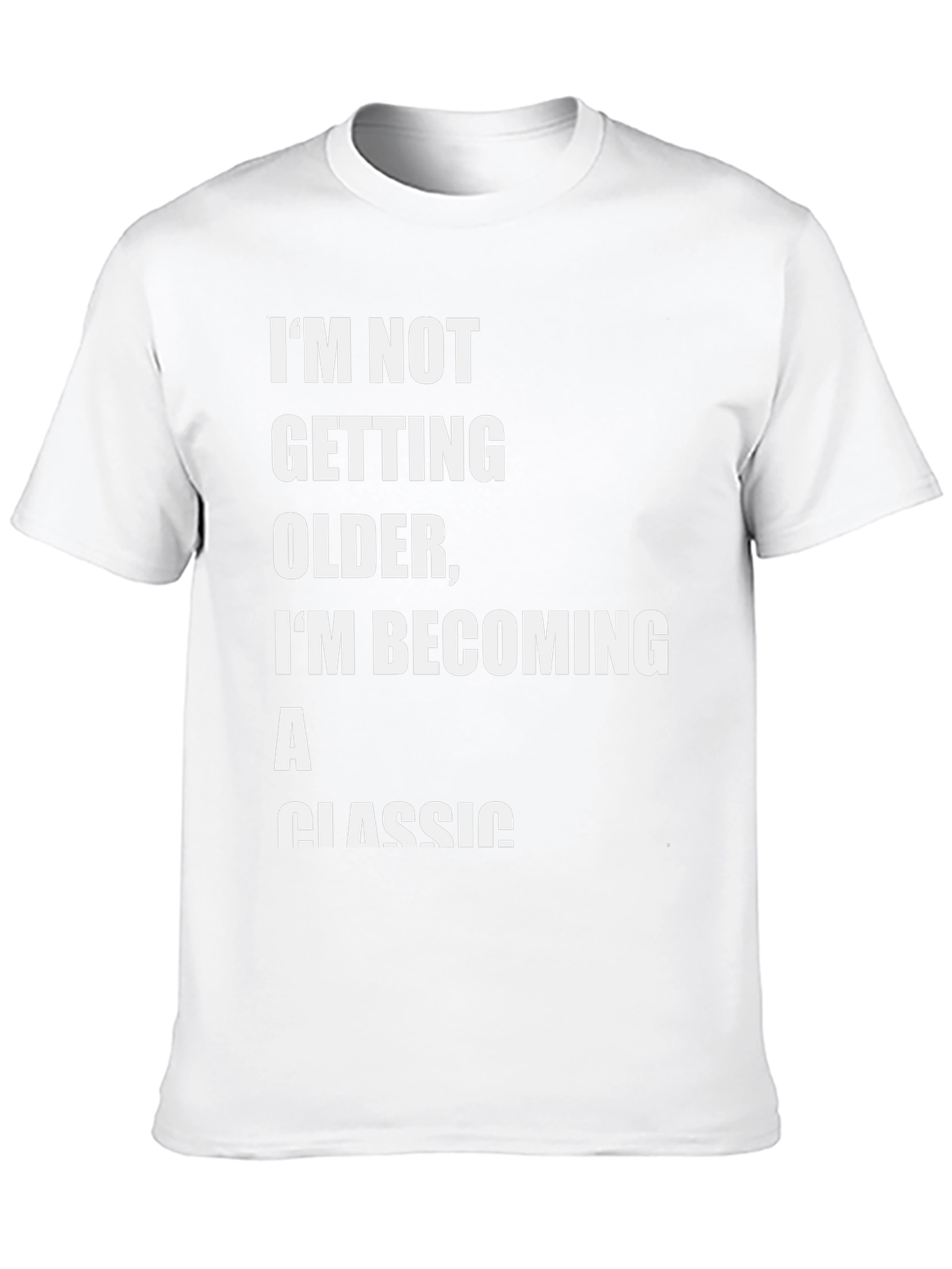 Black Classic Tee: I'm Not Getting Older Graphic T-Shirt view 10