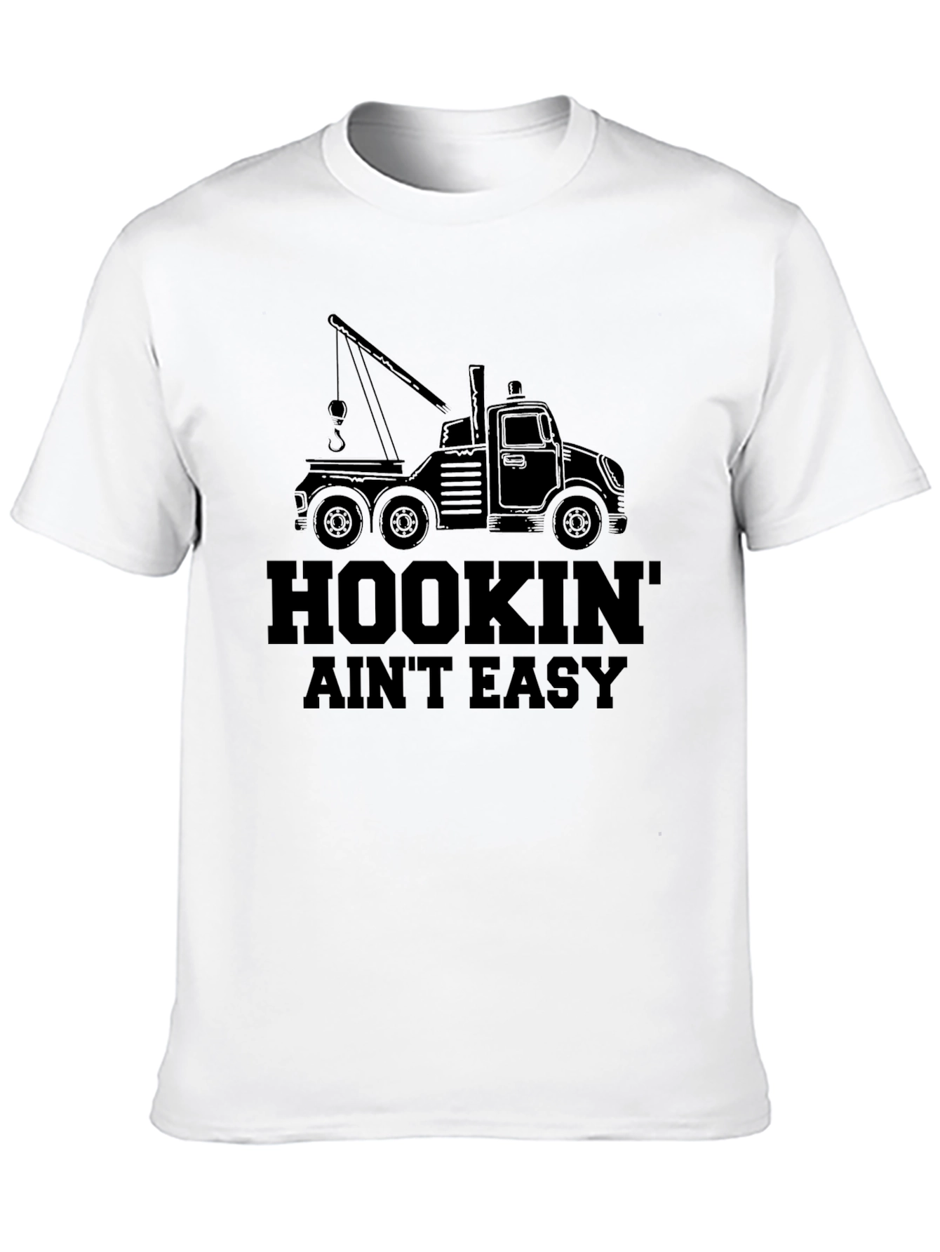 Hookin' Ain't Easy Tow Truck Graphic T-Shirt - 10